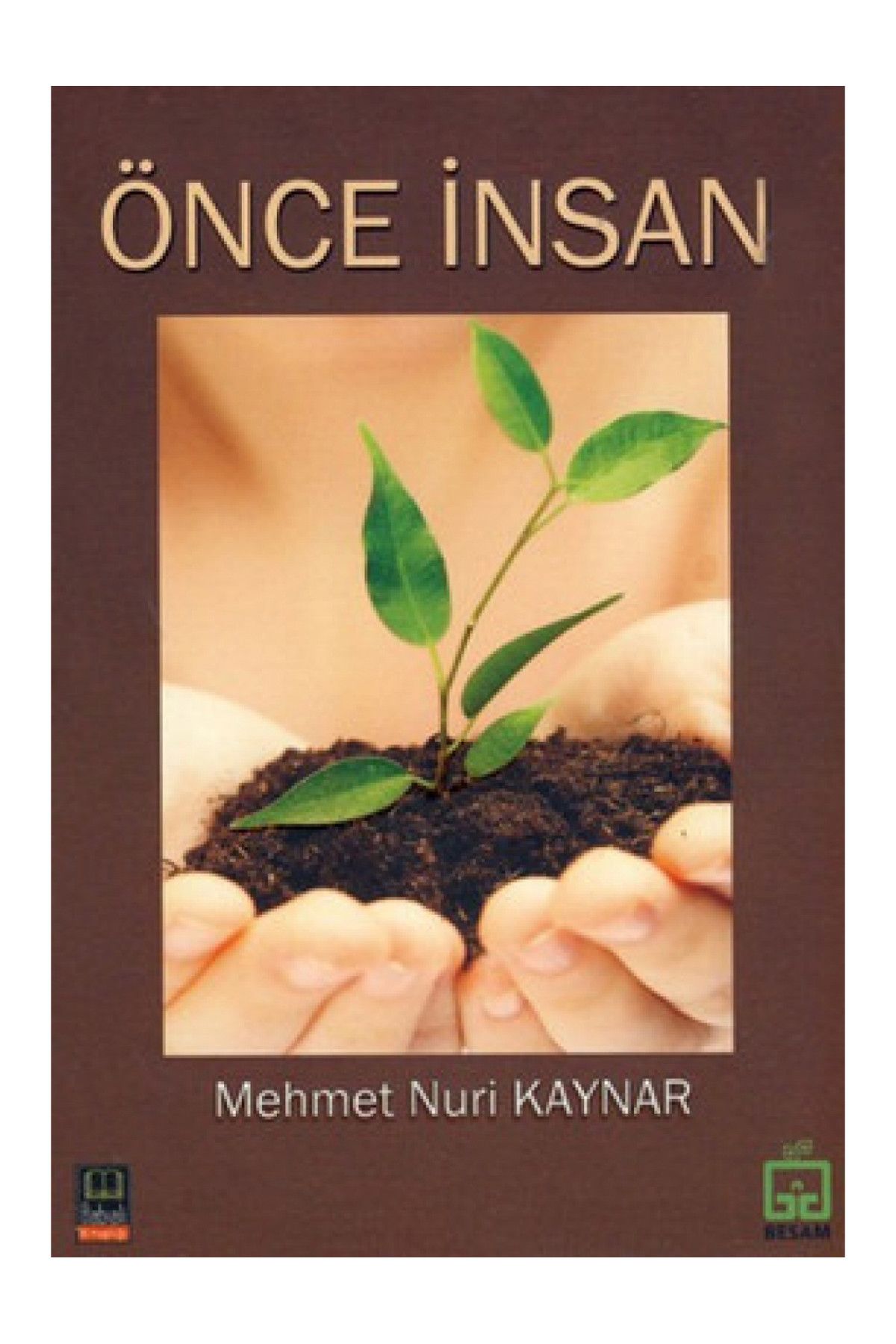 Babıali Kitaplığı Önce İnsan - Mehmet Nuri Kaynar 9786055414221
