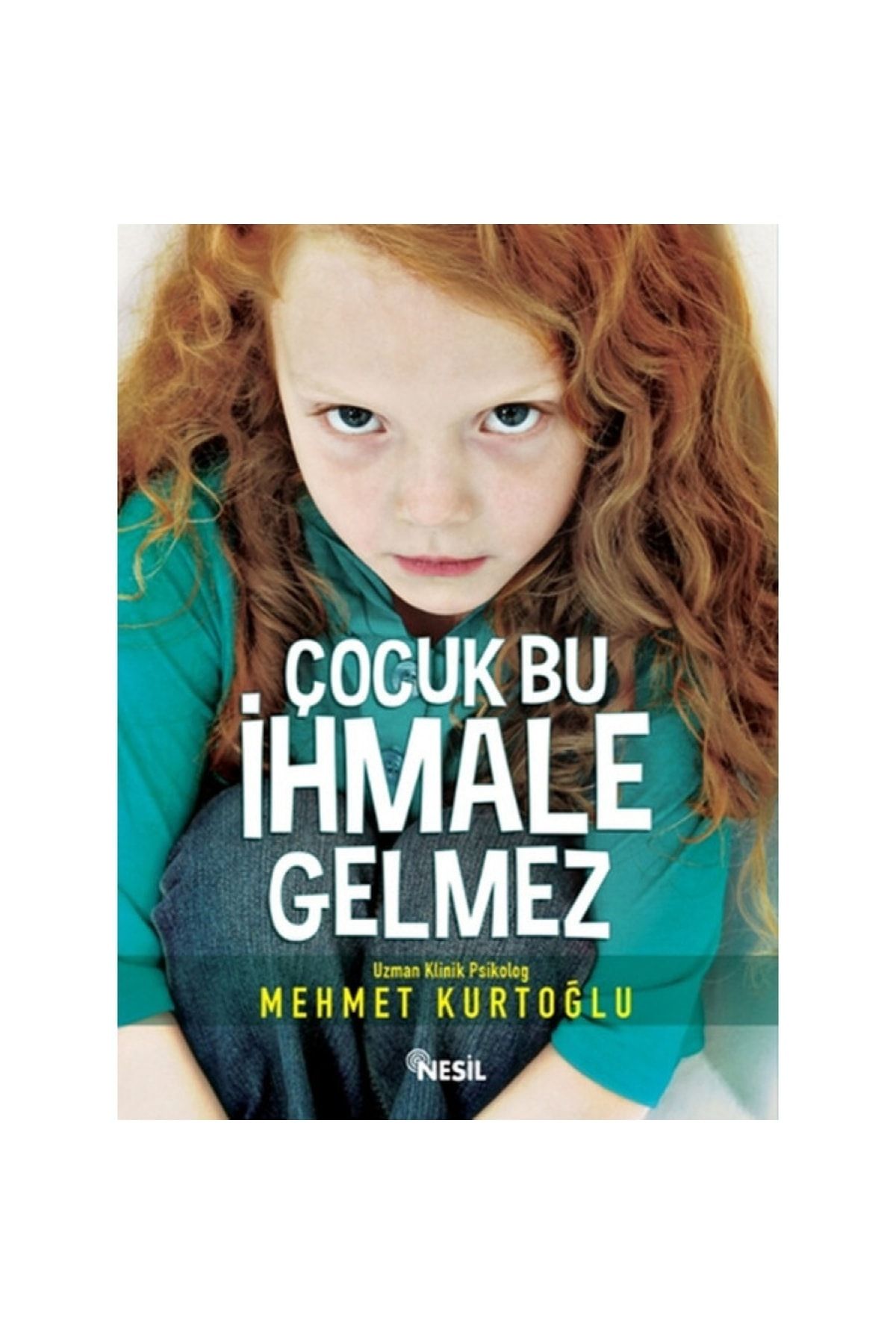 Nesil Yayınları Çocuk Bu İhmale Gelmez