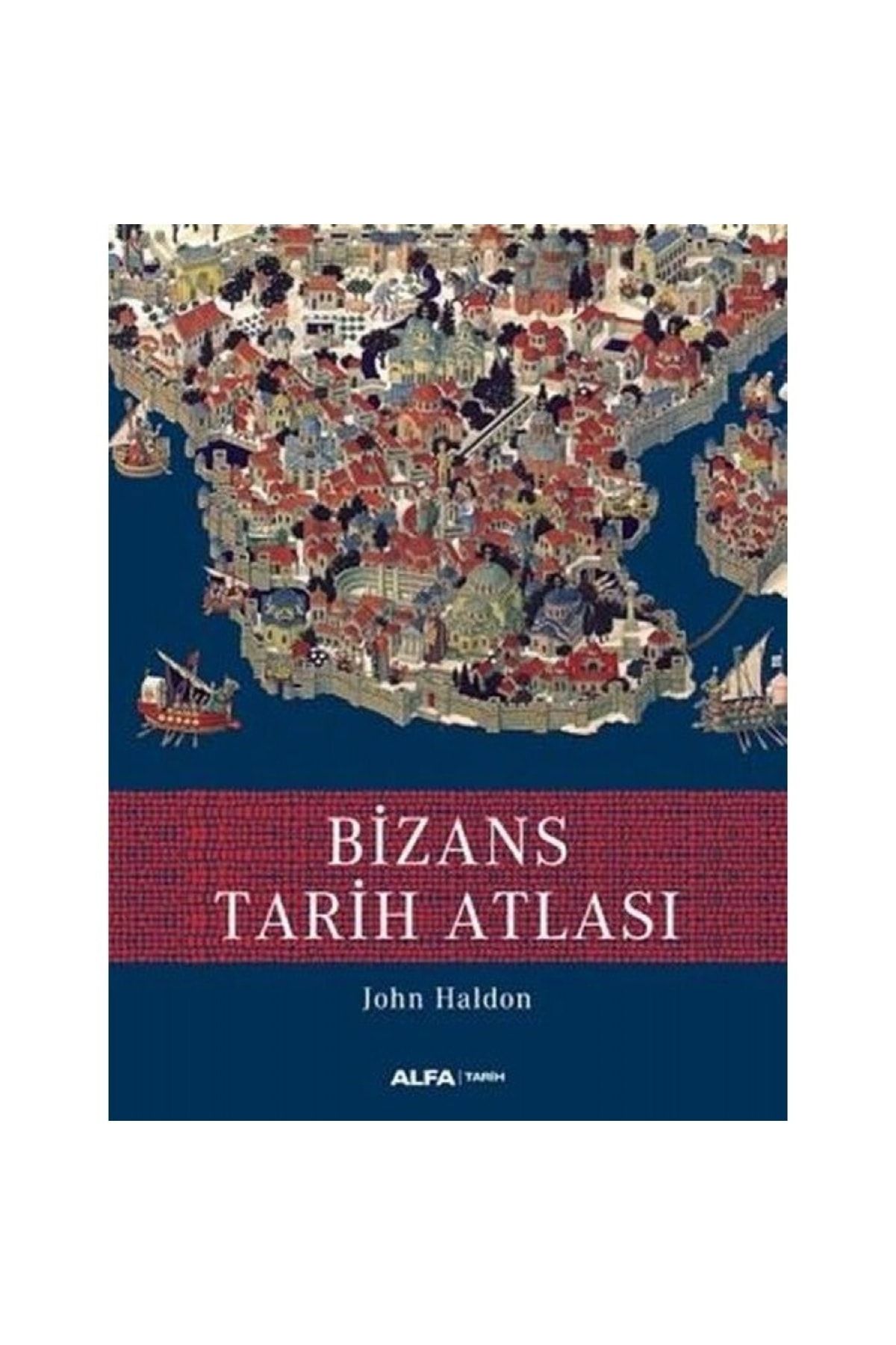 Alfa Yayınları Bizans Tarih Atlası