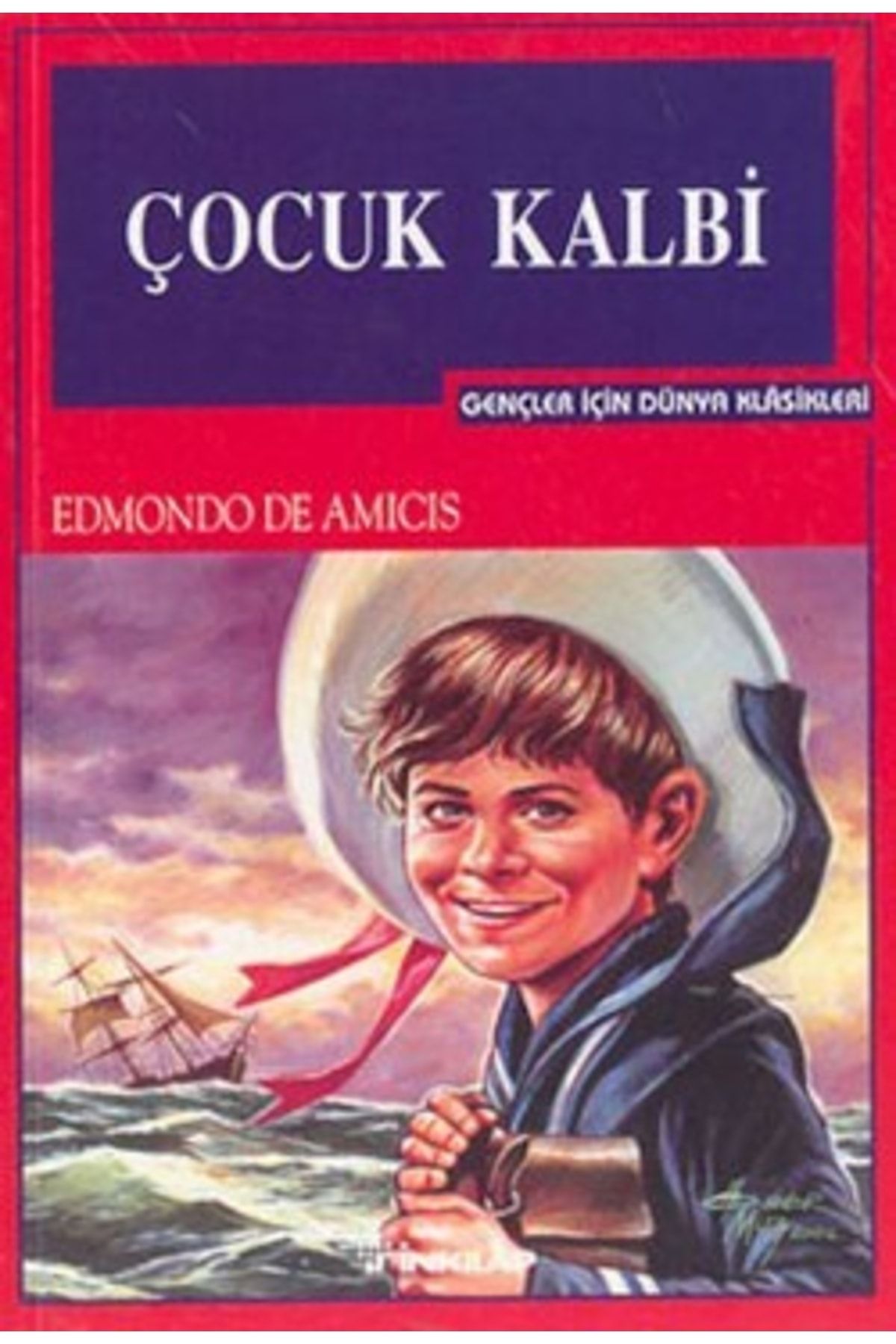 İnkılap Kitabevi Çocuk Kalbi - Edmondo De Amicis Çocuk Kalbi Kitabı" -