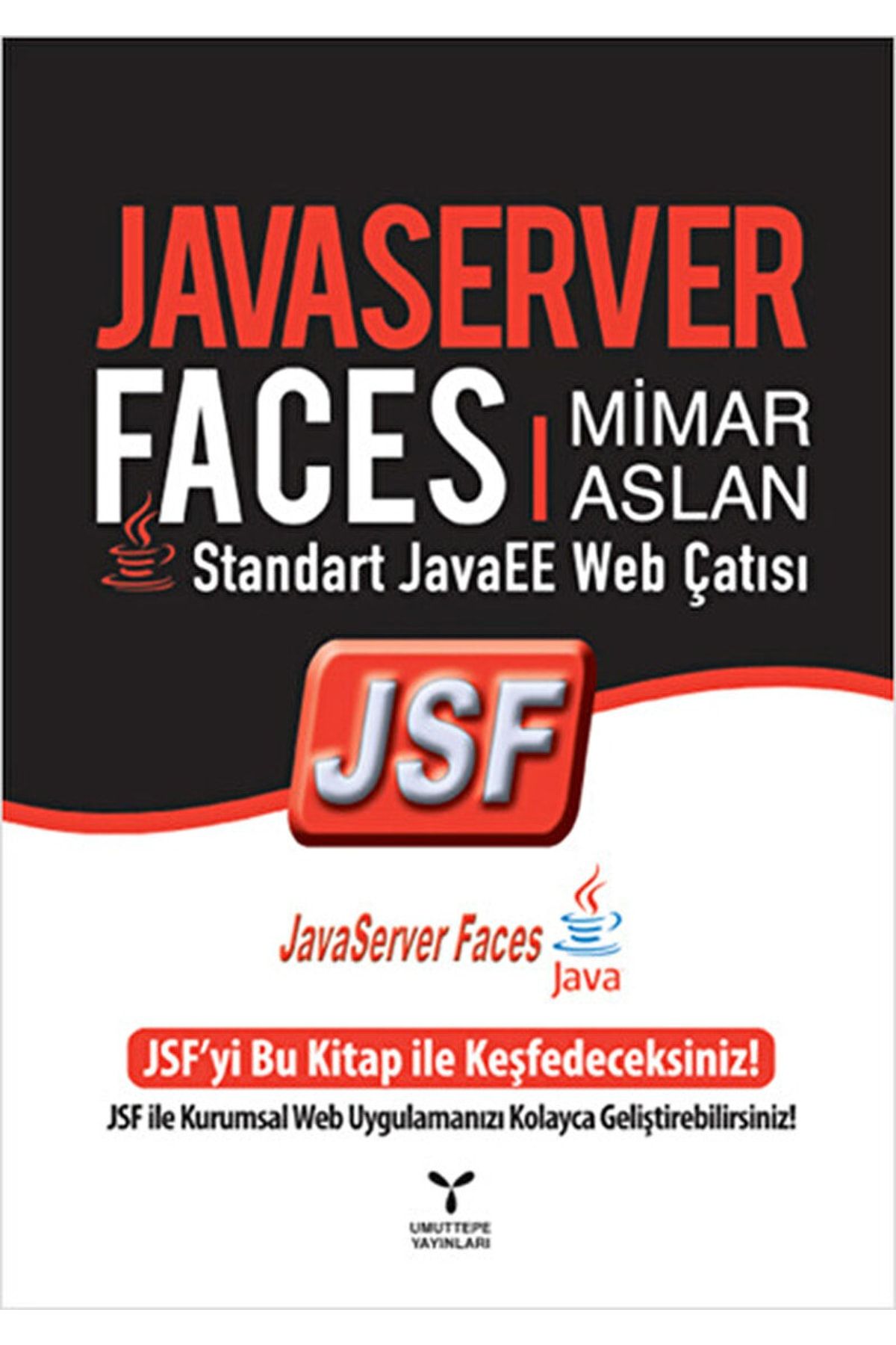 Umuttepe Yayınları Javaserver Faces / Mimar Aslan / / 9786055936976