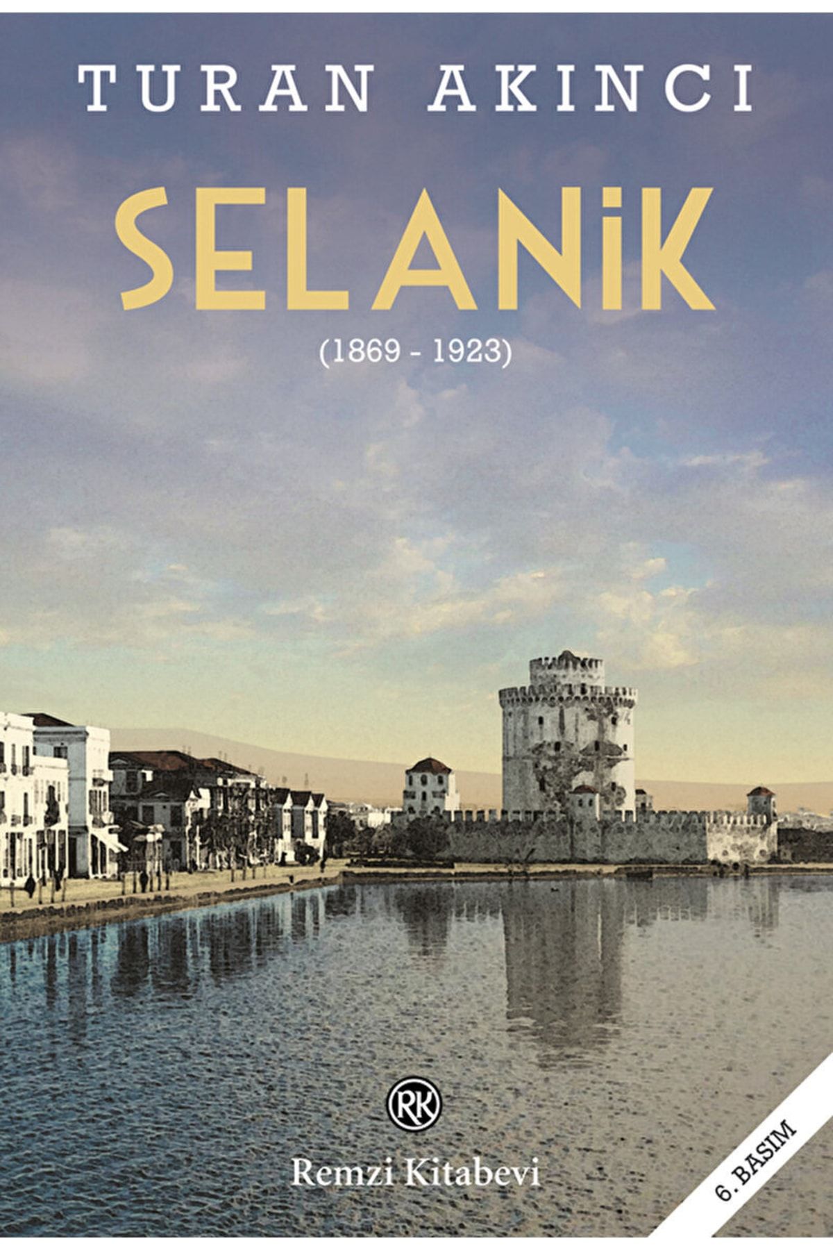Remzi Kitabevi Selanik / Turan Akıncı / / 9789751421296