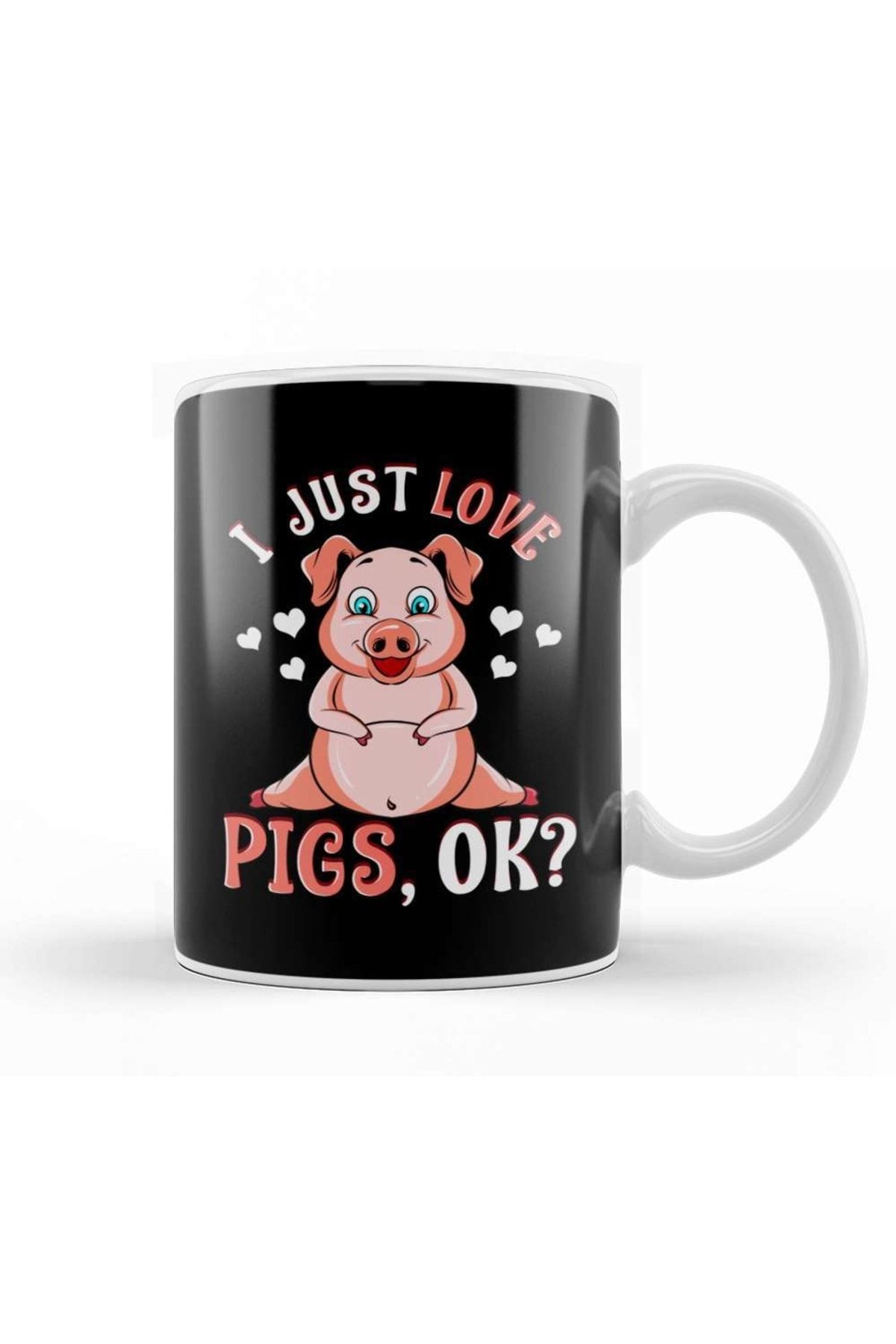 Baskı Dükkanı Cute & Funny I Just Love Pigs, Ok Baby Pig Kupa Bardak Porselen