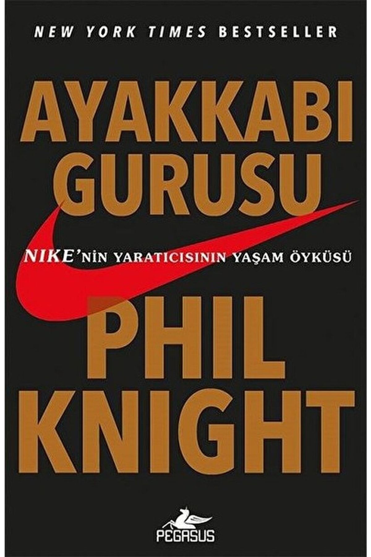 Pegasus Yayınları Ayakkabı Gurusu / Phil Knight / / 9786052991909