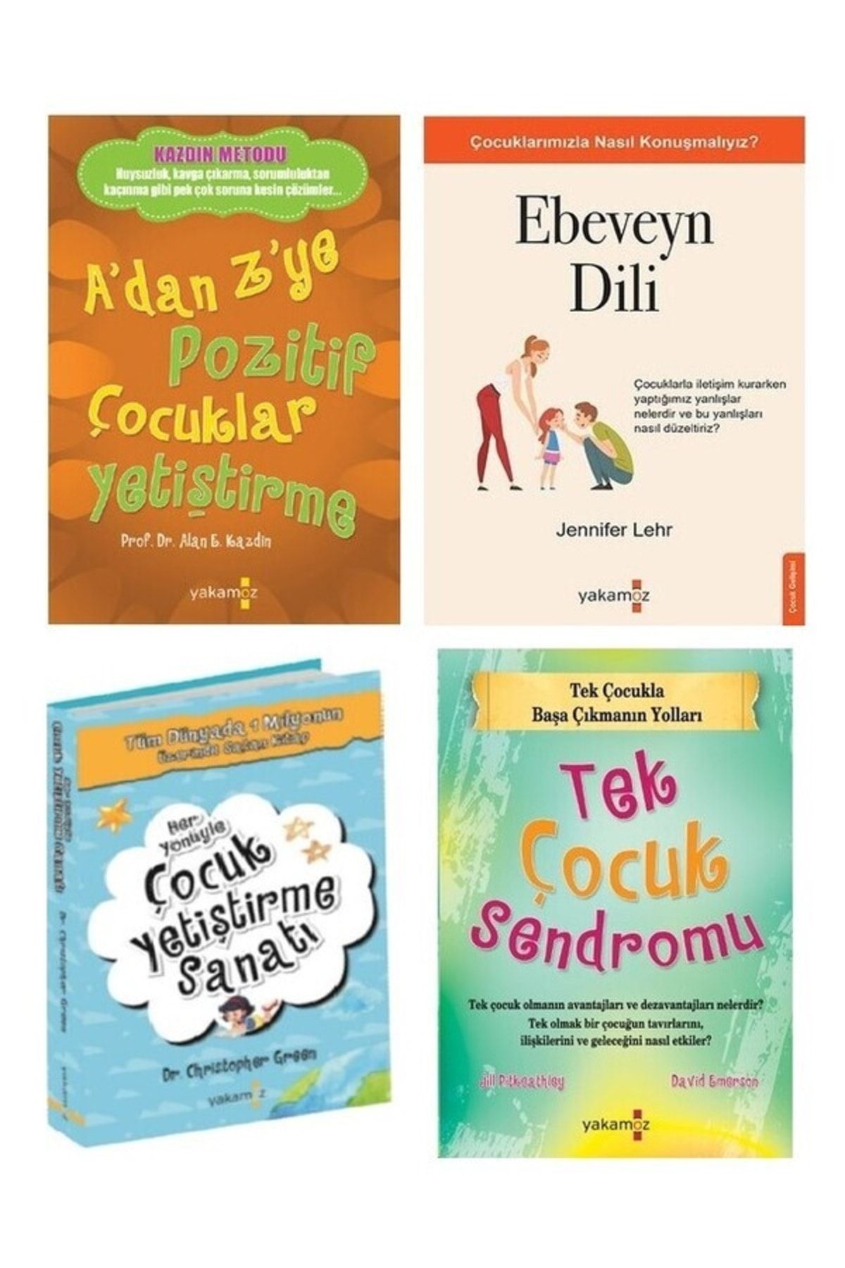 Yakamoz Yayınları Tek Çocuk Sendromu-çocuk Yetiştirme Sanatı-ebeveyn Dili-a'dan Z'ye Pozitif Çocuklar Yetiştirme
