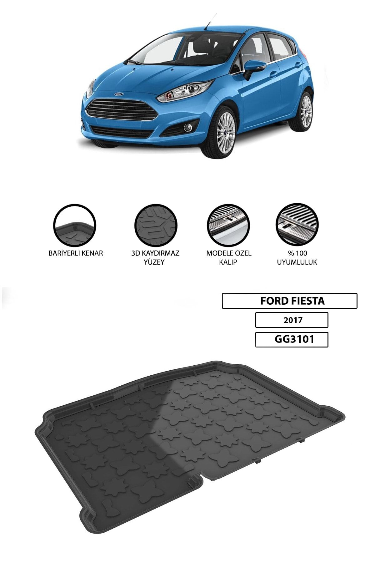 GÜNEŞLİ GARAJ Ford Fiesta 2017 Bagaj Havuzu