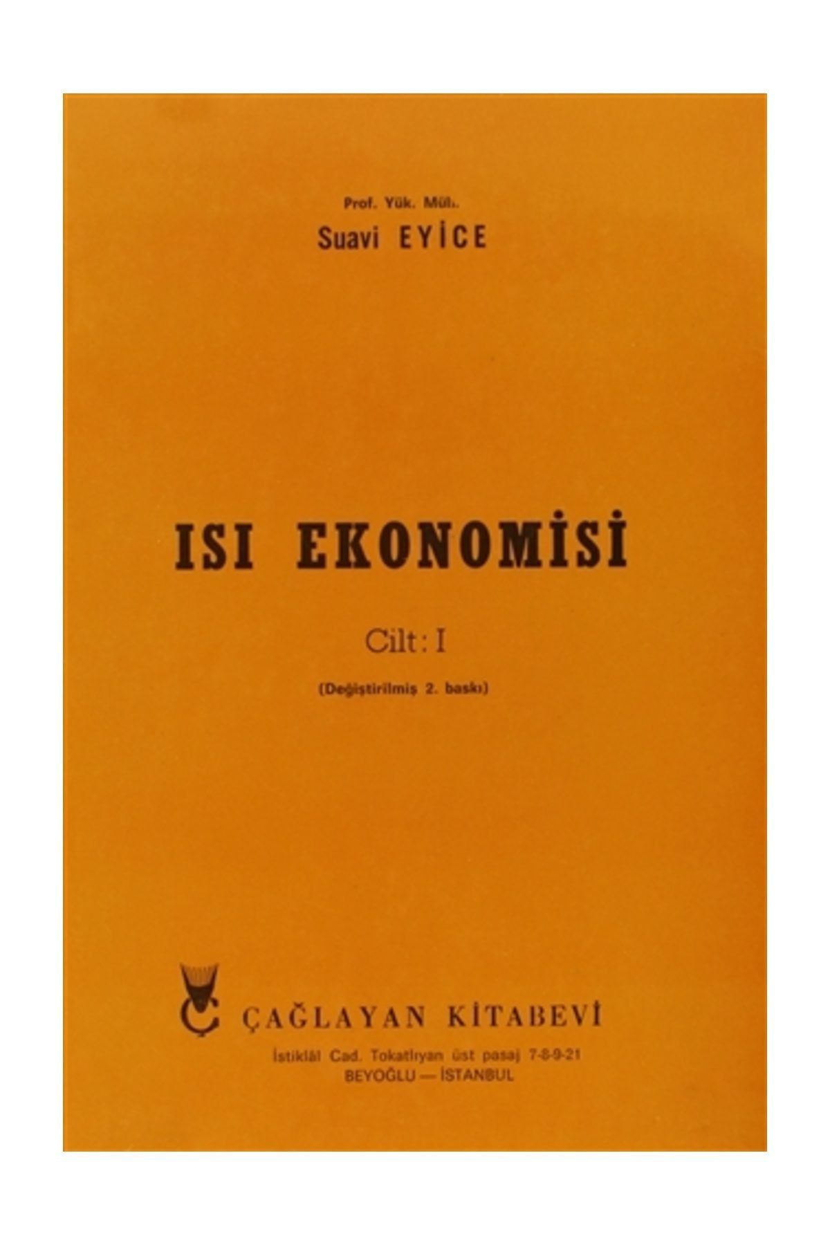 Çağlayan Kitabevi Isı Ekonomisi Cilt: 1 - Suavi Eyice