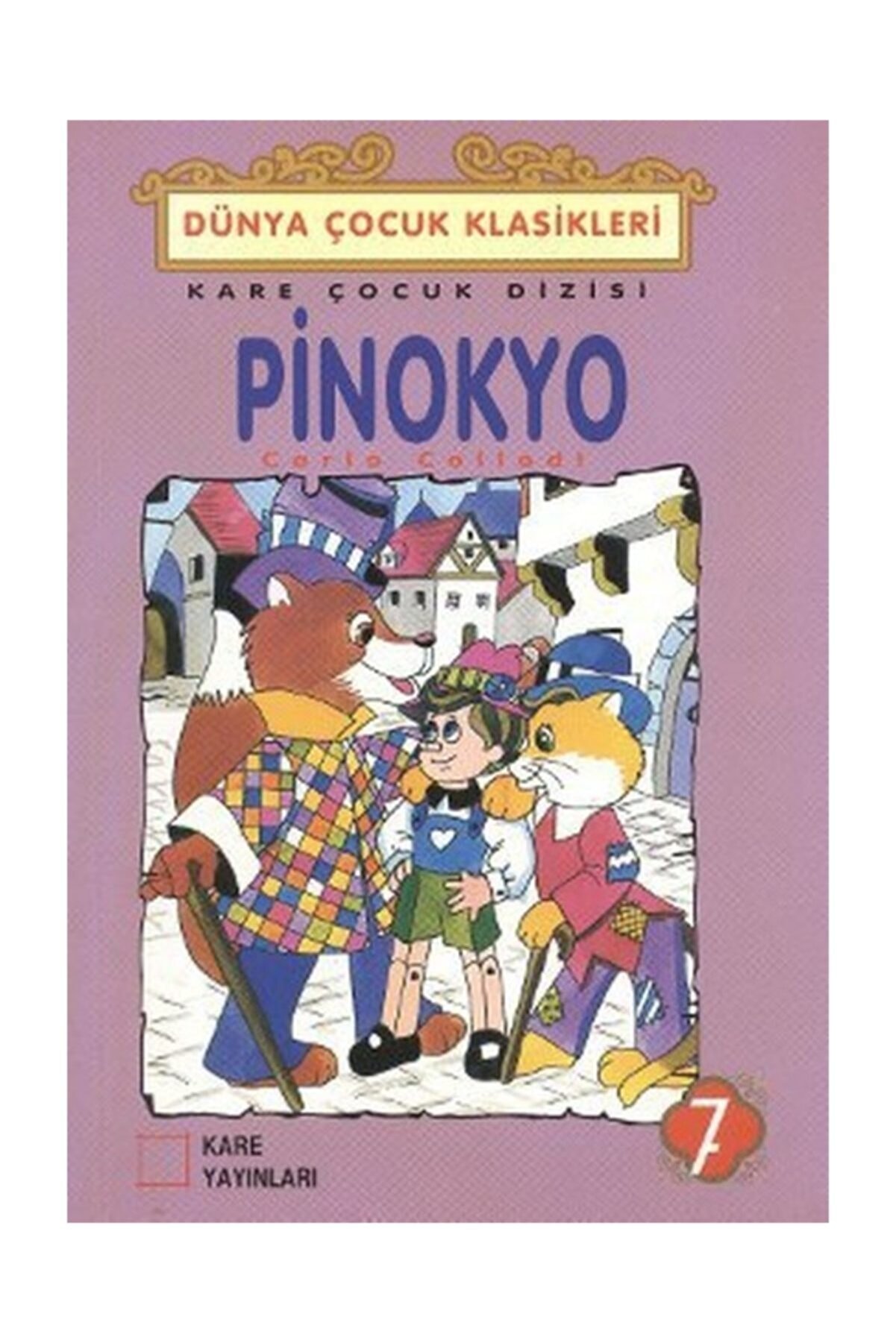 Kare Yayınları Çocuk Klasikleri 07 Pinokyo