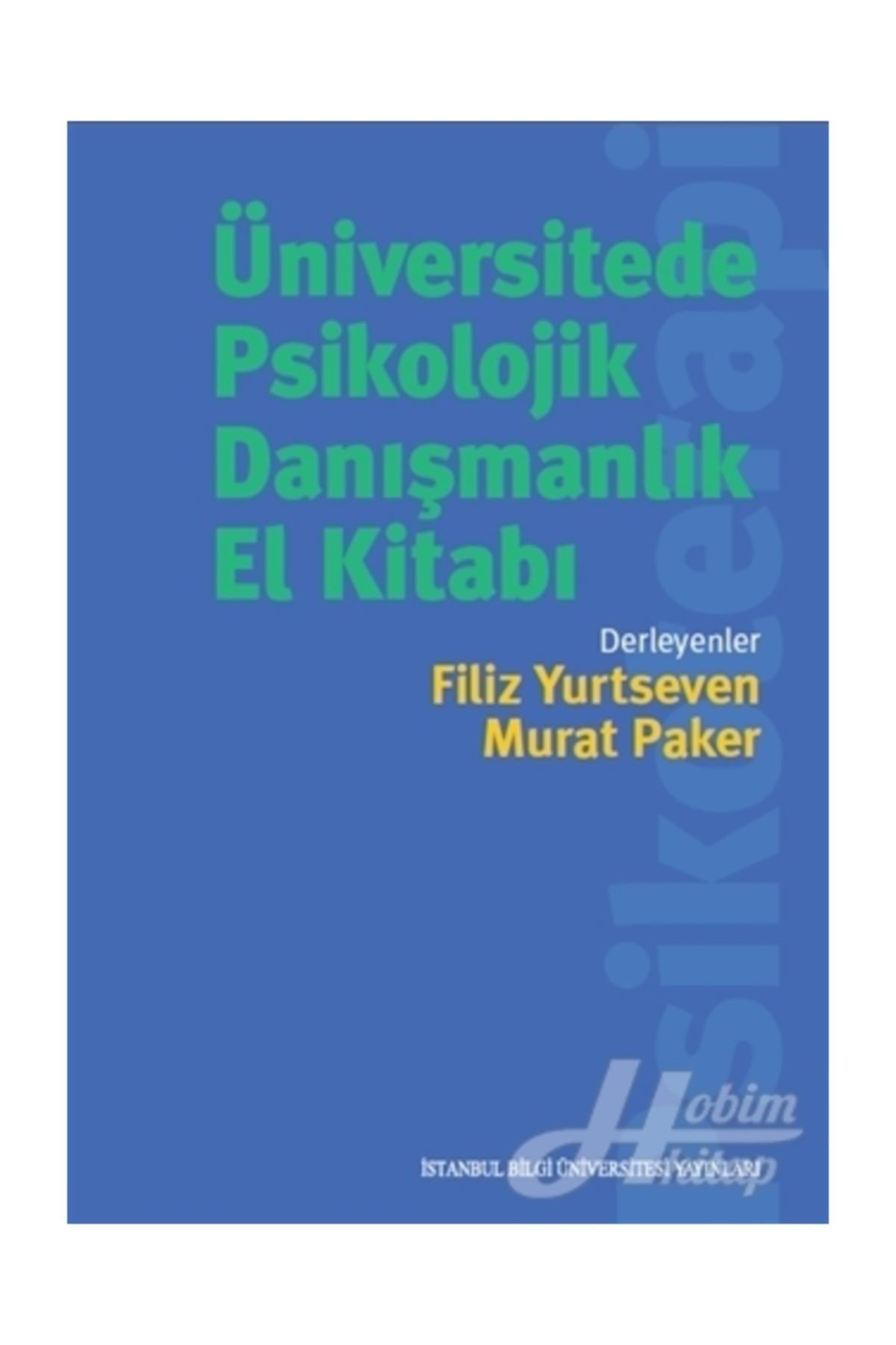 İstanbul Bilgi Üniversitesi Yayınları Üniversitede Psikolojik Danışmanlık El Kitabı