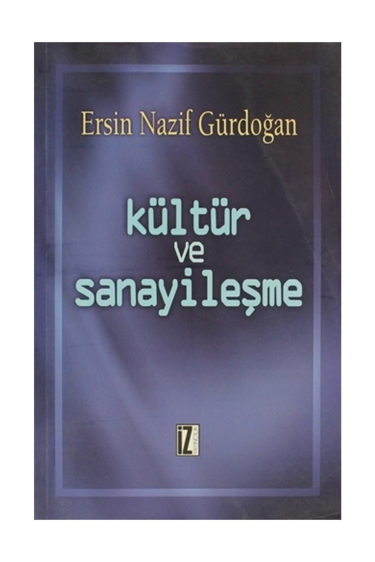 İz Yayıncılık Kültür ve Sanayileşme Ersin Gürdoğan - Ersin Gürdoğan