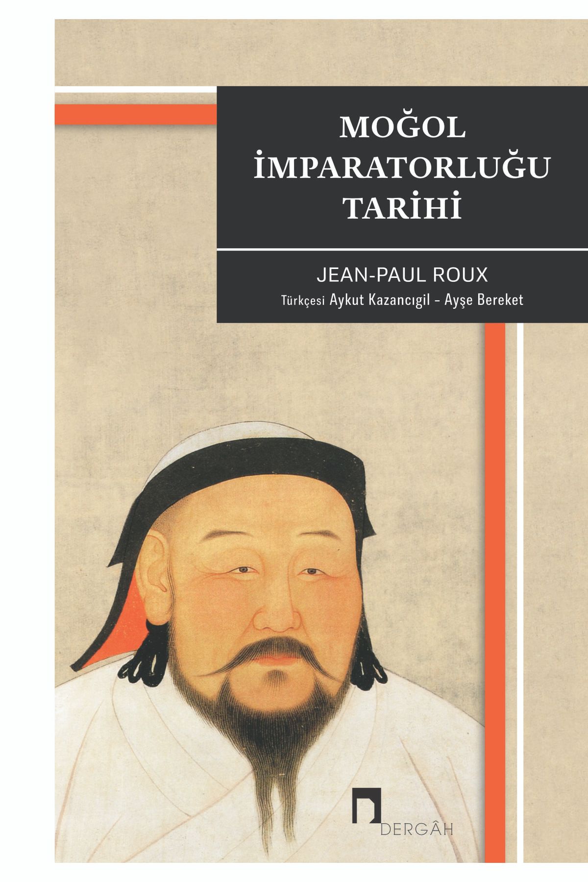 Dergah Yayınları Moğol Imparatorluğu Tarihi / Jean-paul Roux /