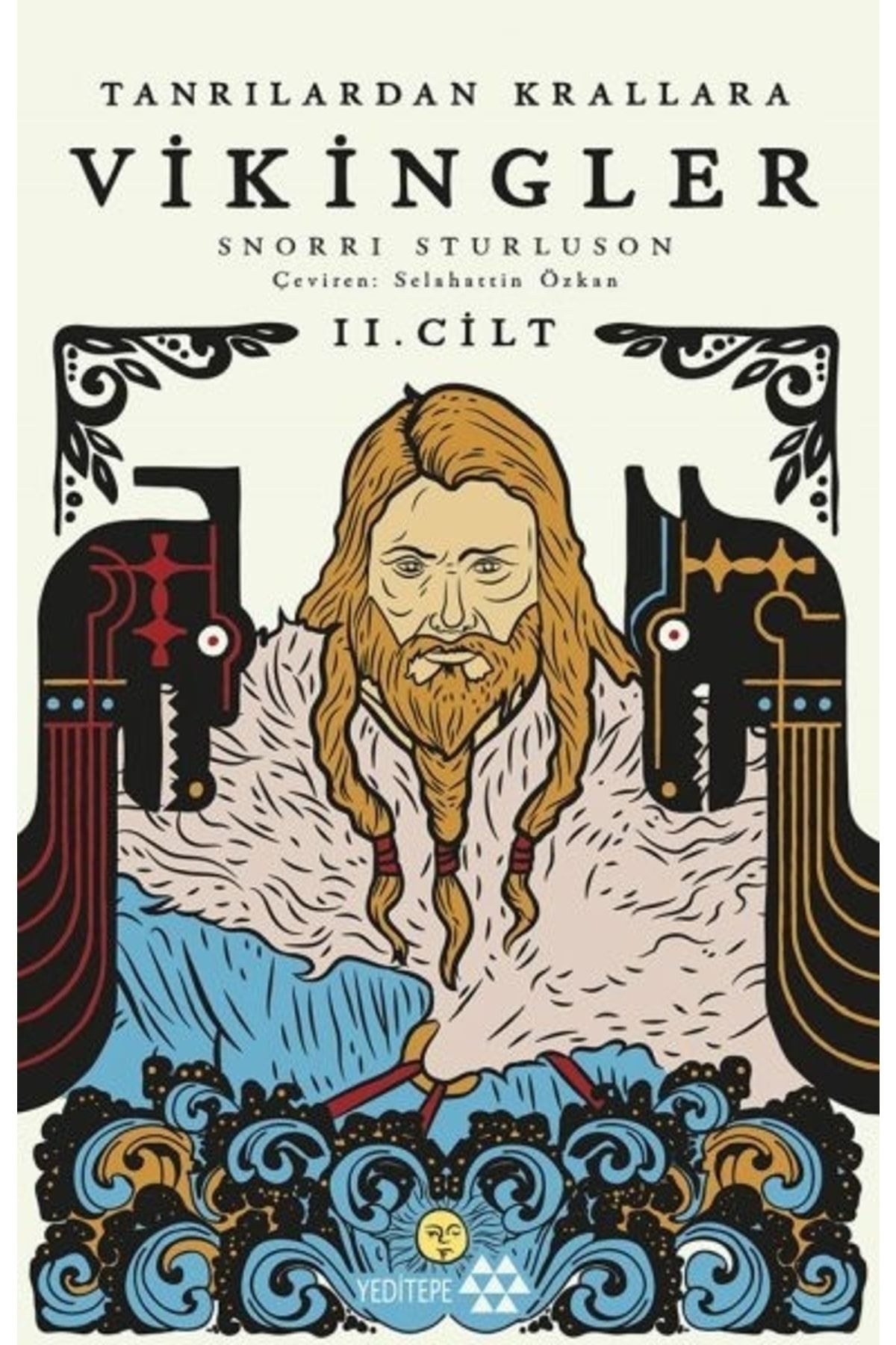 Yeditepe Yayınevi Tanrılardan Krallara Vikingler Iı. Cilt Snorri Sturluson