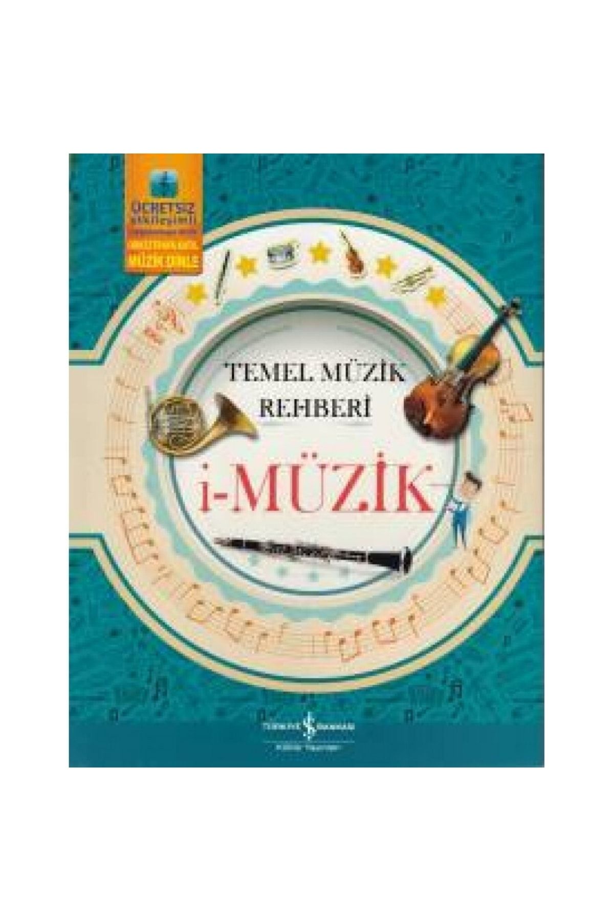 Türkiye İş Bankası Kültür Yayınları Temel Müzik Rahberi - I Müzik