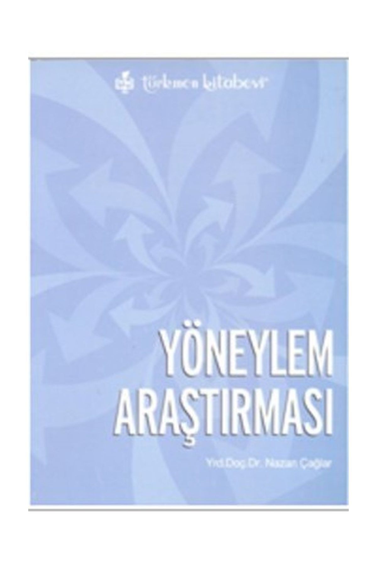 Türkmen Kitabevi Yöneylem Araştırması - Nazan Çağlar