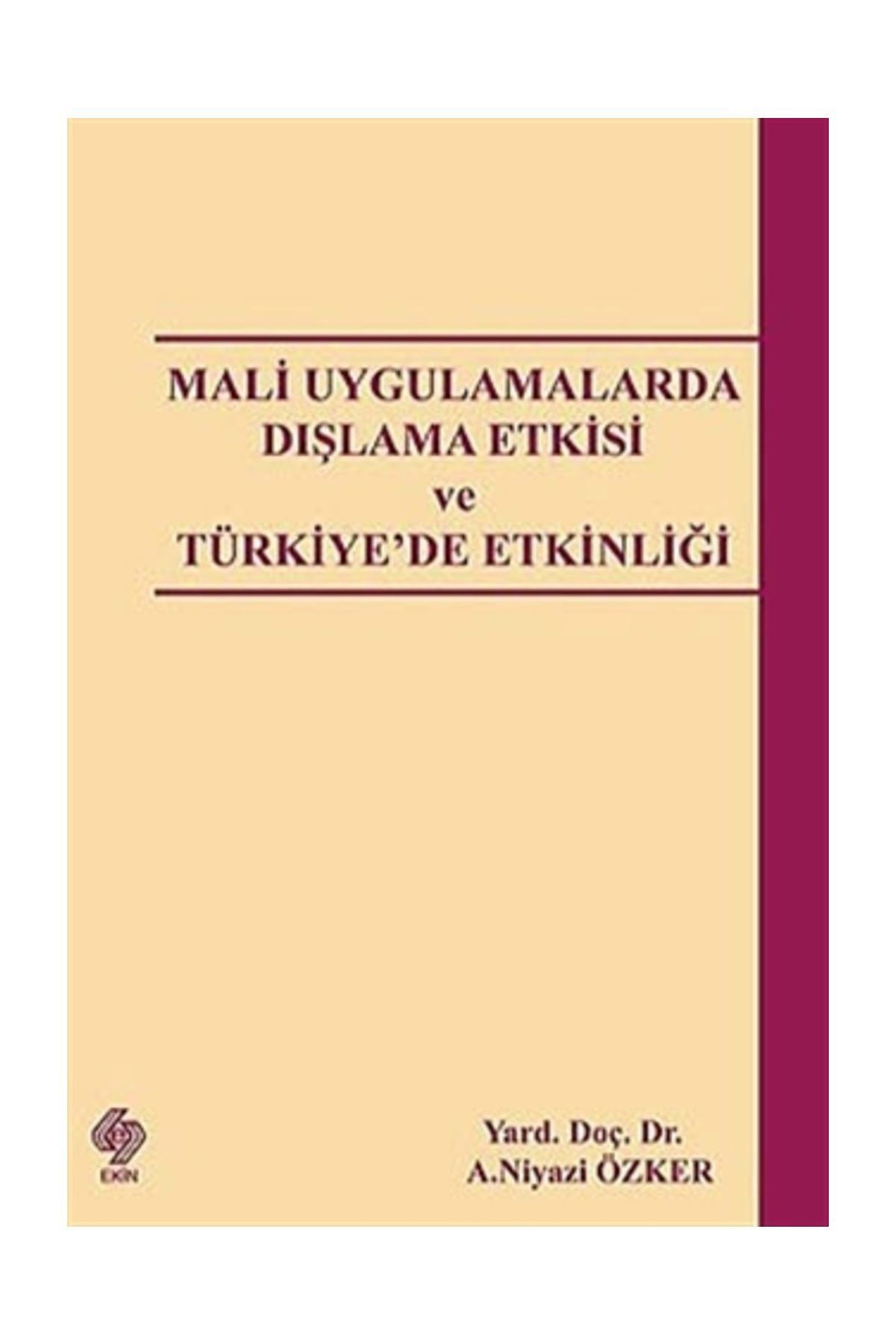 Ekin Basım Yayın Mali Uygulamalarda Dışlama Etkisi ve Türkiye’de Etkinliği - A. Niyazi Özker
