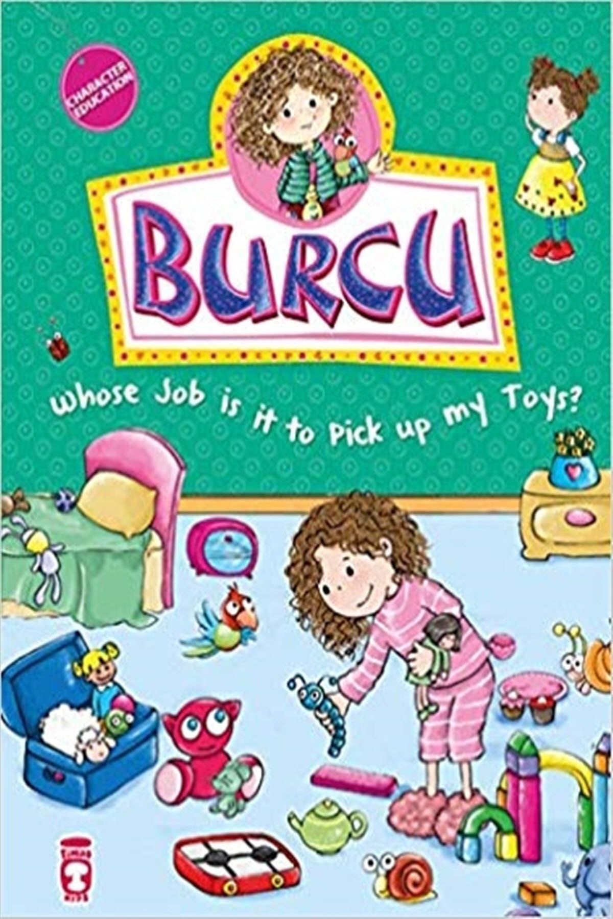 Timaş Yayınları Burcu - Whose Job is it to Pick up my Toys? - Nurşen Şirin