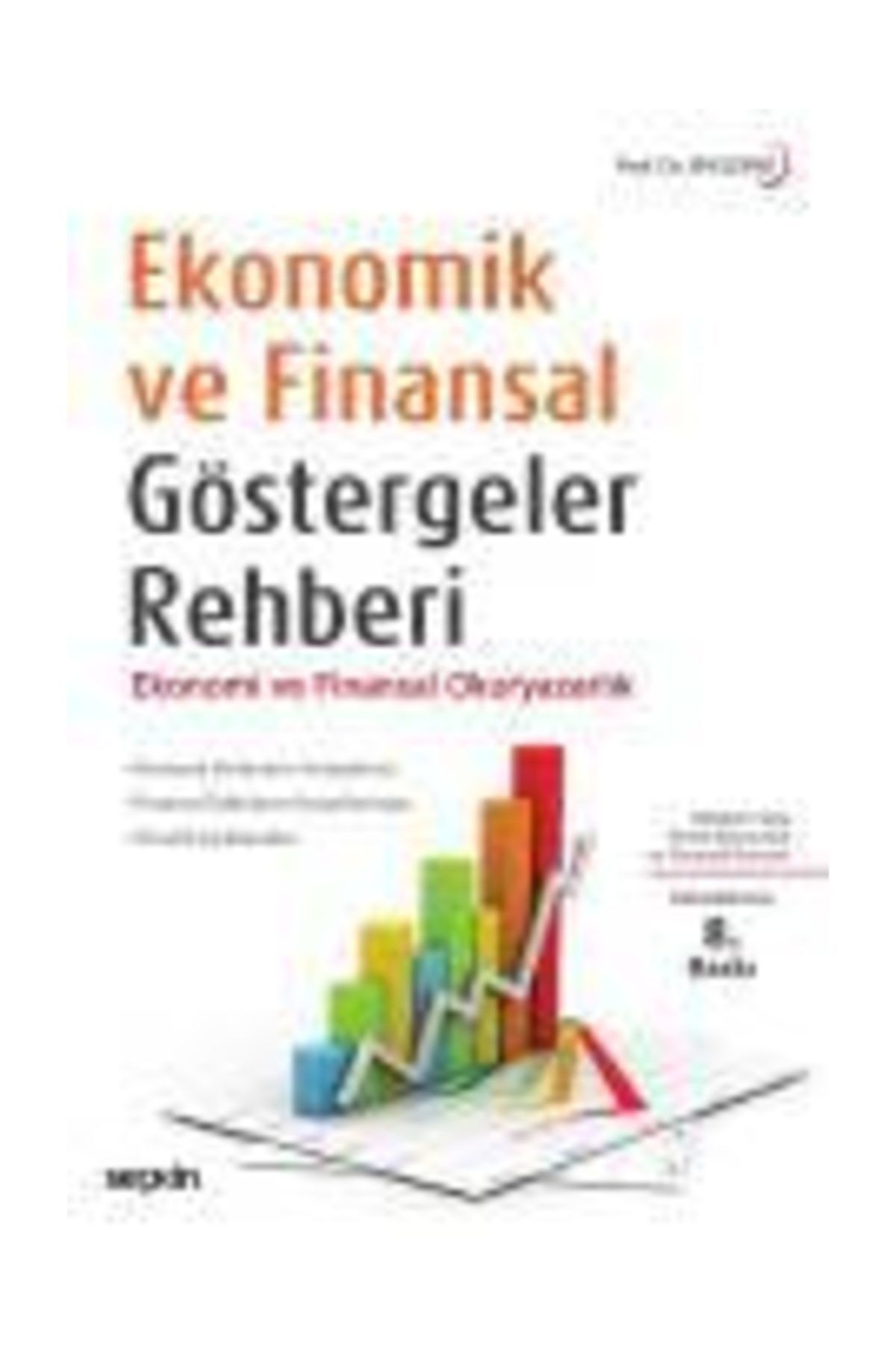 Seçkin Yayınları Ekonomik Ve Finansal Göstergeler<br />
rehberi Ekonomi Ve Finansal Okuryazarlık