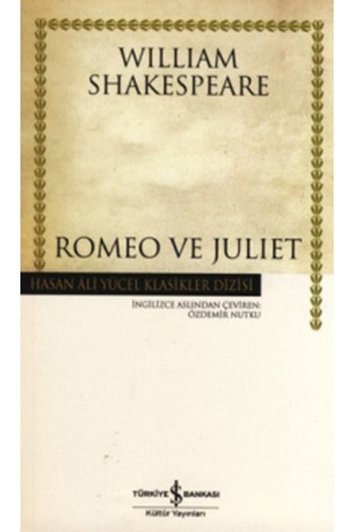 Türkiye İş Bankası Kültür Yayınları Romeo Ve Juliet - William Shakespeare - Yayınları