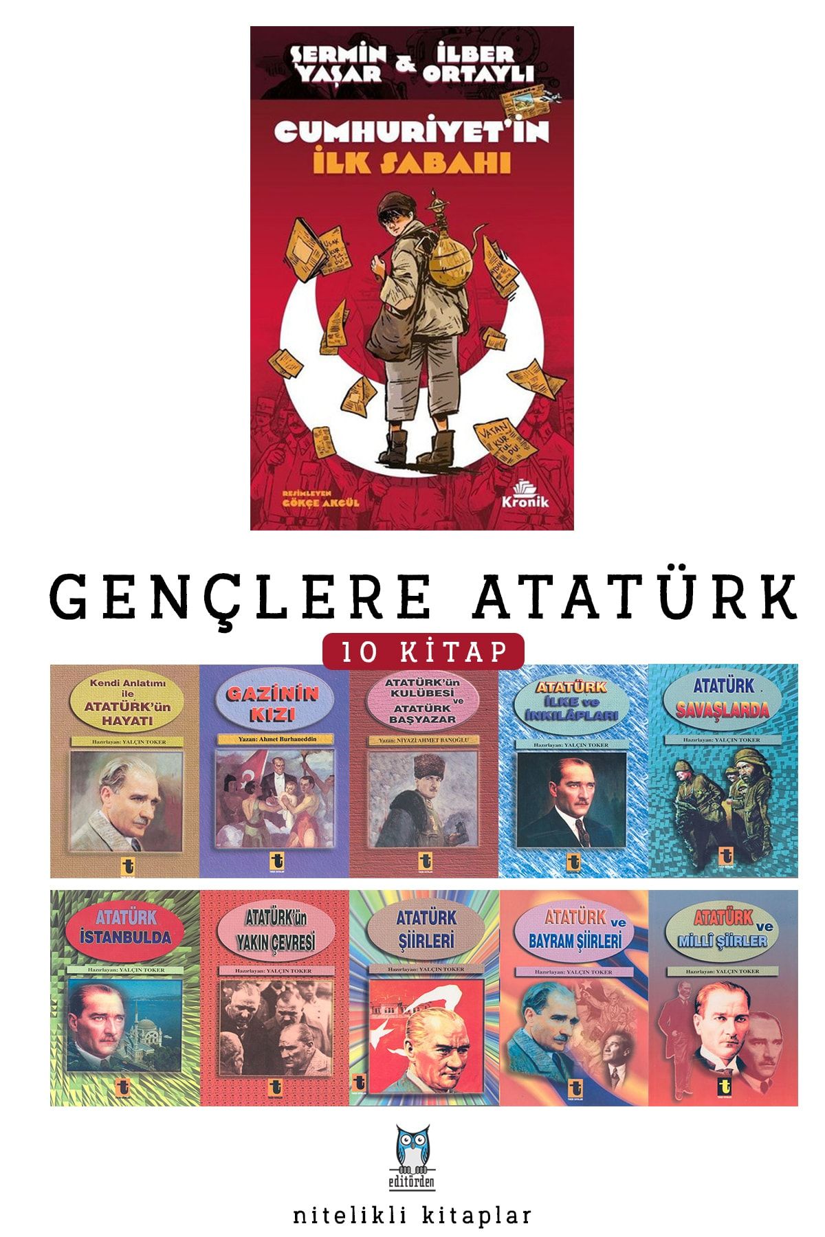 Kronik Kitap Cumhuriyetin Ilk Sabahı Ilber Ortaylı - Gençlere Atatürk Serisi 10 Kitap