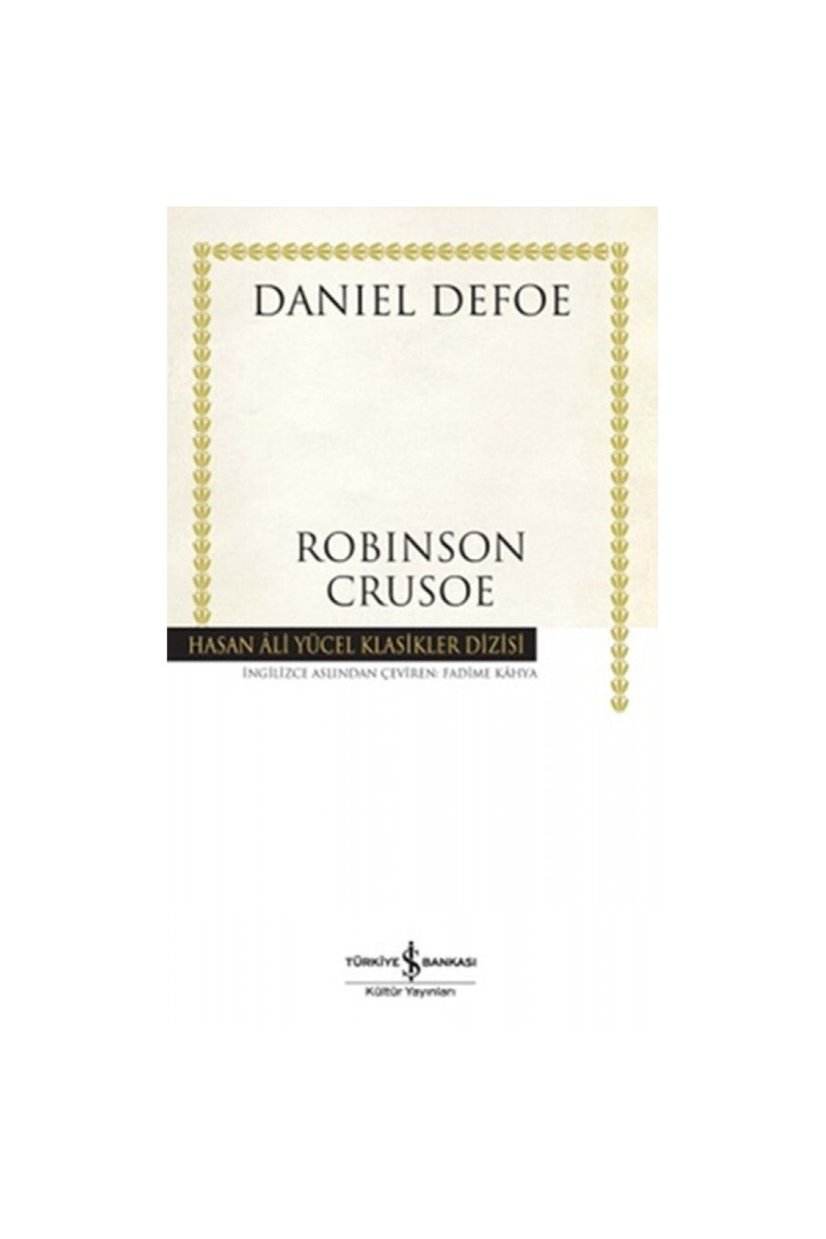 Türkiye İş Bankası Kültür Yayınları Robinson Crusoe - Hasan Ali Yücel Klasikleri (ciltli) Daniel Defoe