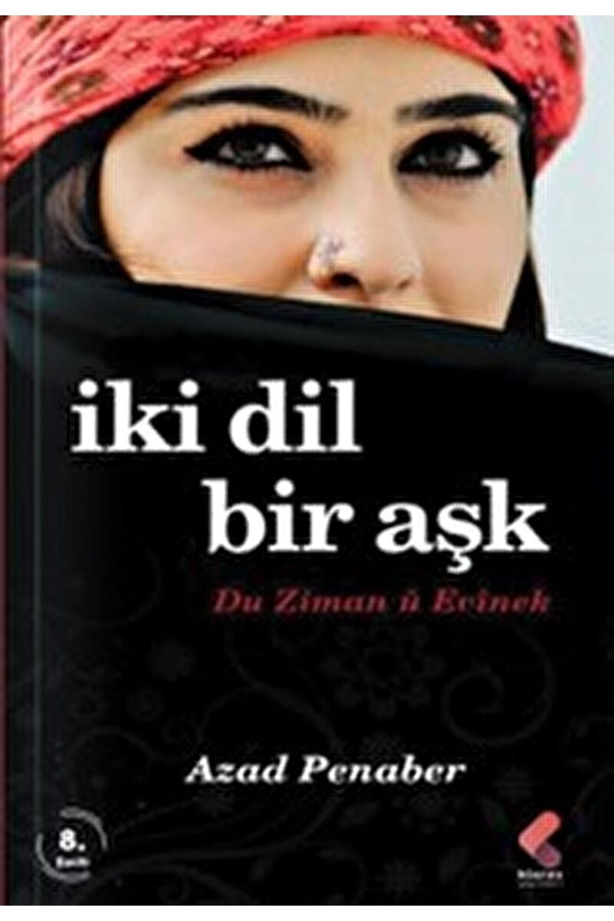 Klaros Yayınları Iki Dil Bir Aşk / Azad Penaber / / 9786254154744