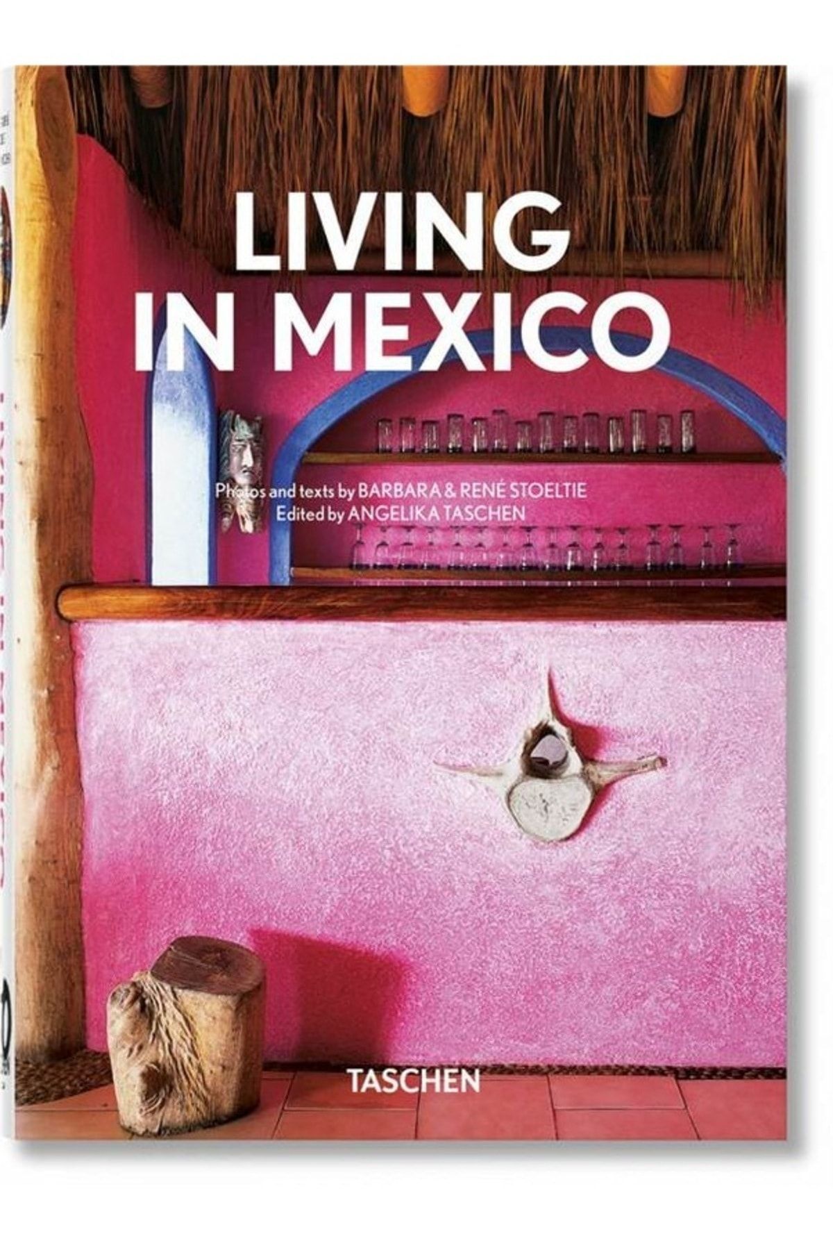 Taschen Living in Mexico. 40th Ed.: Mehrsprachige Ausgabe