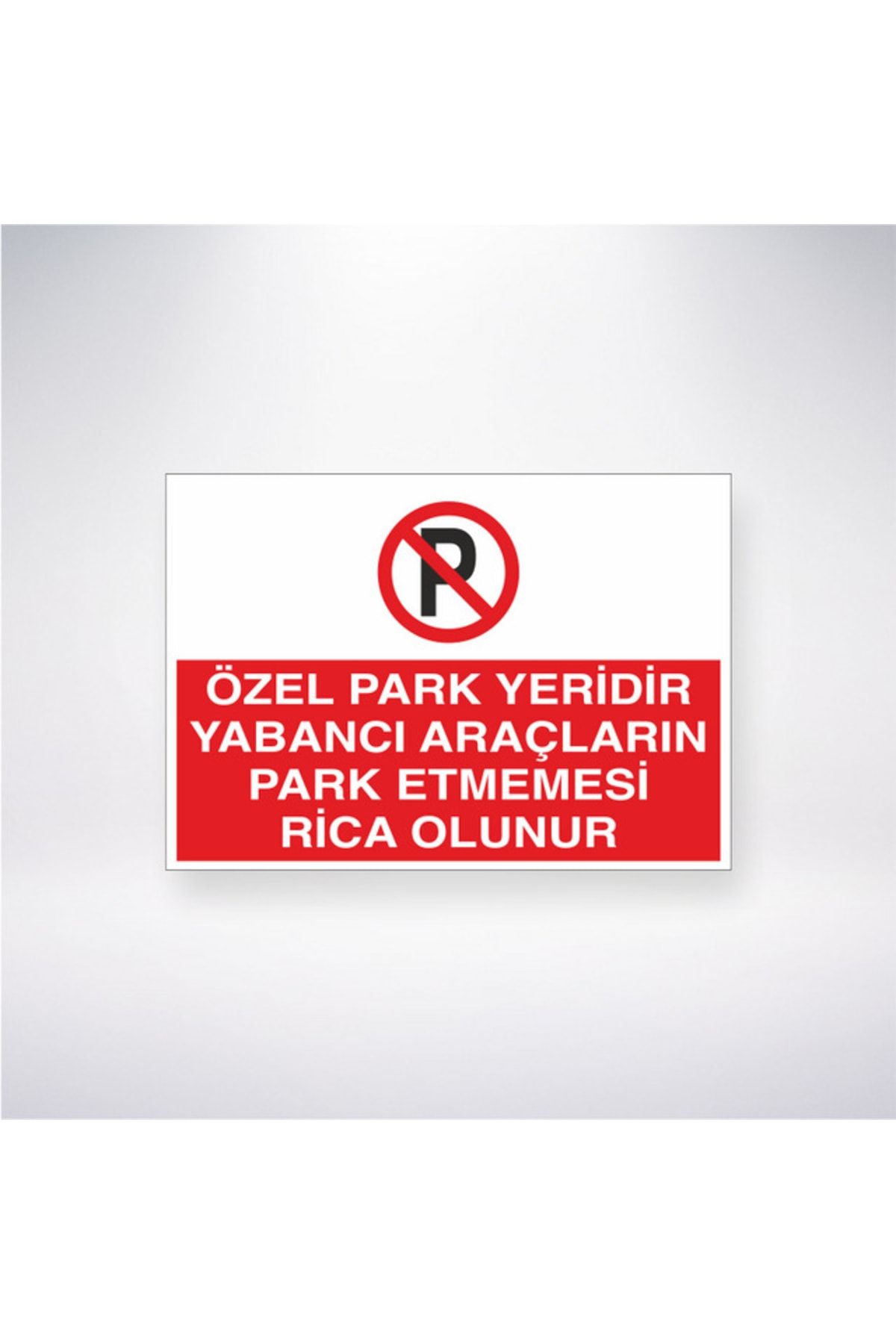 Reysa Tasarım Özel Park Yeridir Yabancı Araçların Park Etmemesi Rica Olunur 21x35 Arkası Arkası Yapışkanlı Sticker