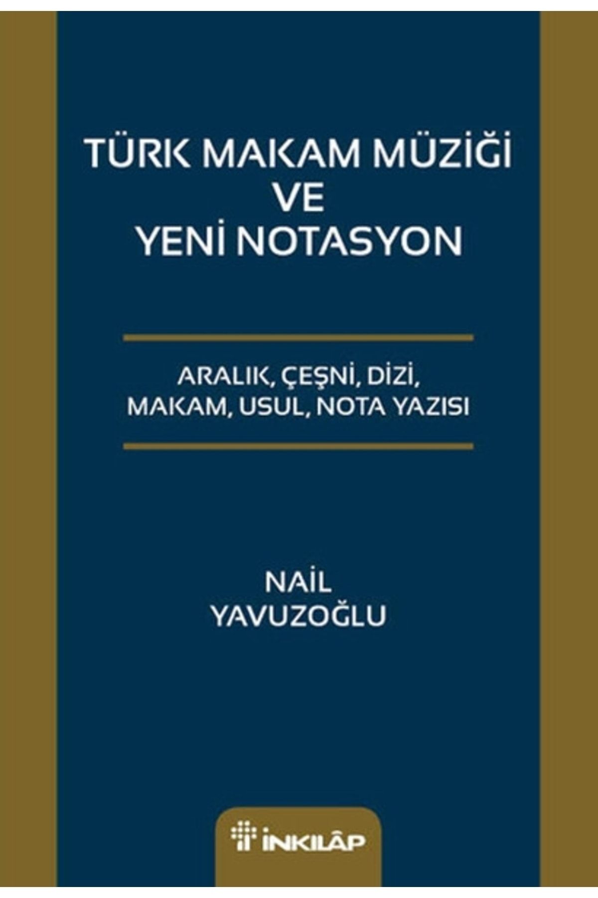 İnkılap Kitabevi Türk Makam Müziği ve Yeni Notasyon