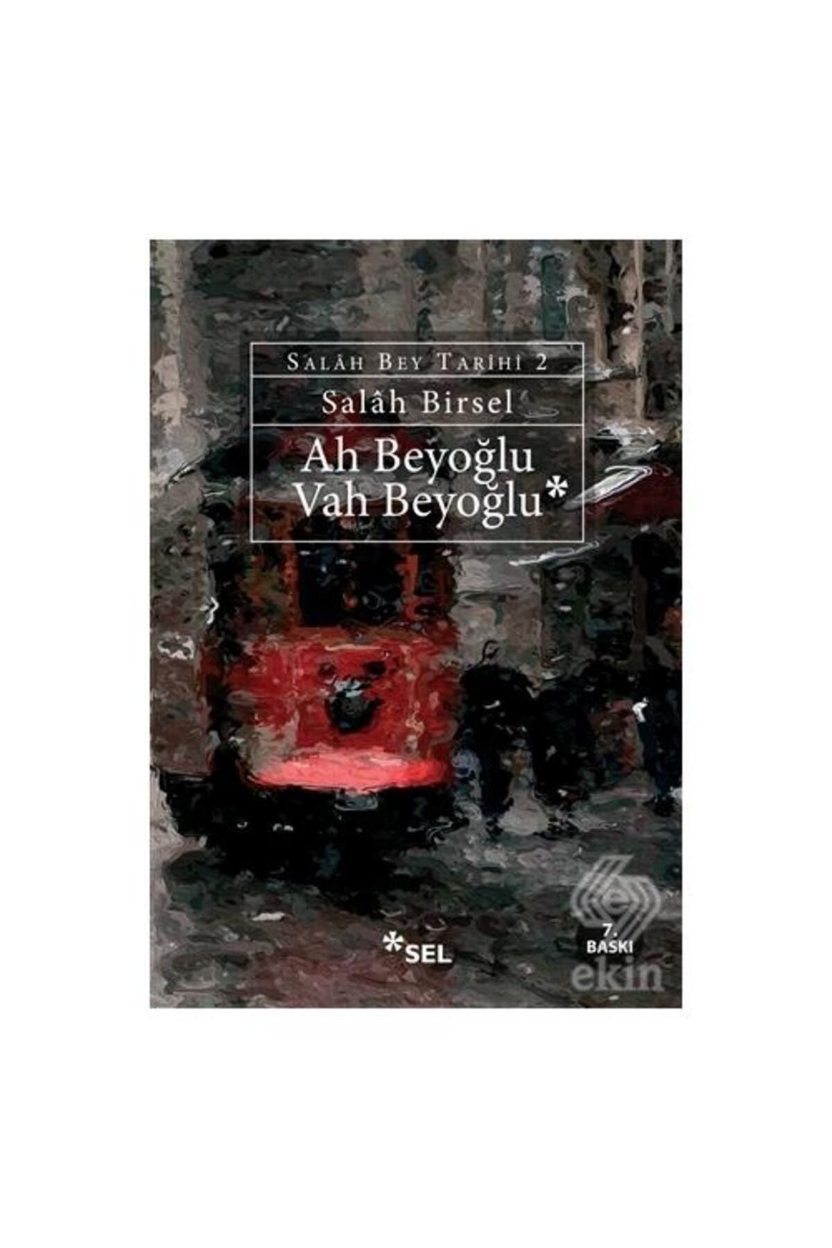 Sel Yayıncılık Ah Beyoğlu Vah Beyoğlu /