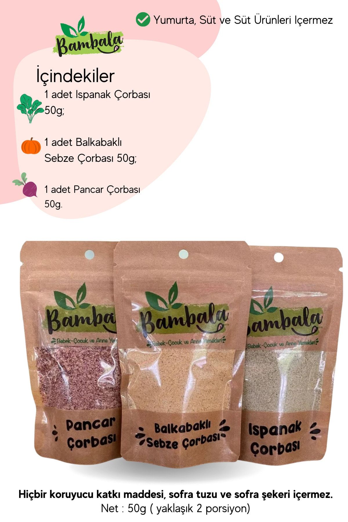 Bambala Haftalık 3'lü Çorba Paketi 6 Ay Ek Gıda Yumurtasız Ve Süt Ürünleri Içermez ( 3x50g)