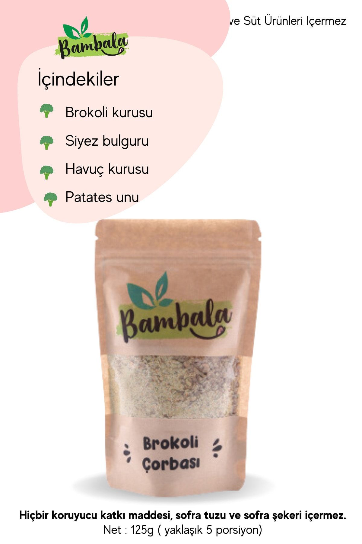 Bambala Brokoli Çorbası Ek Gıda Yumurtasız Ve Süt Ürünleri Içermez (125G)