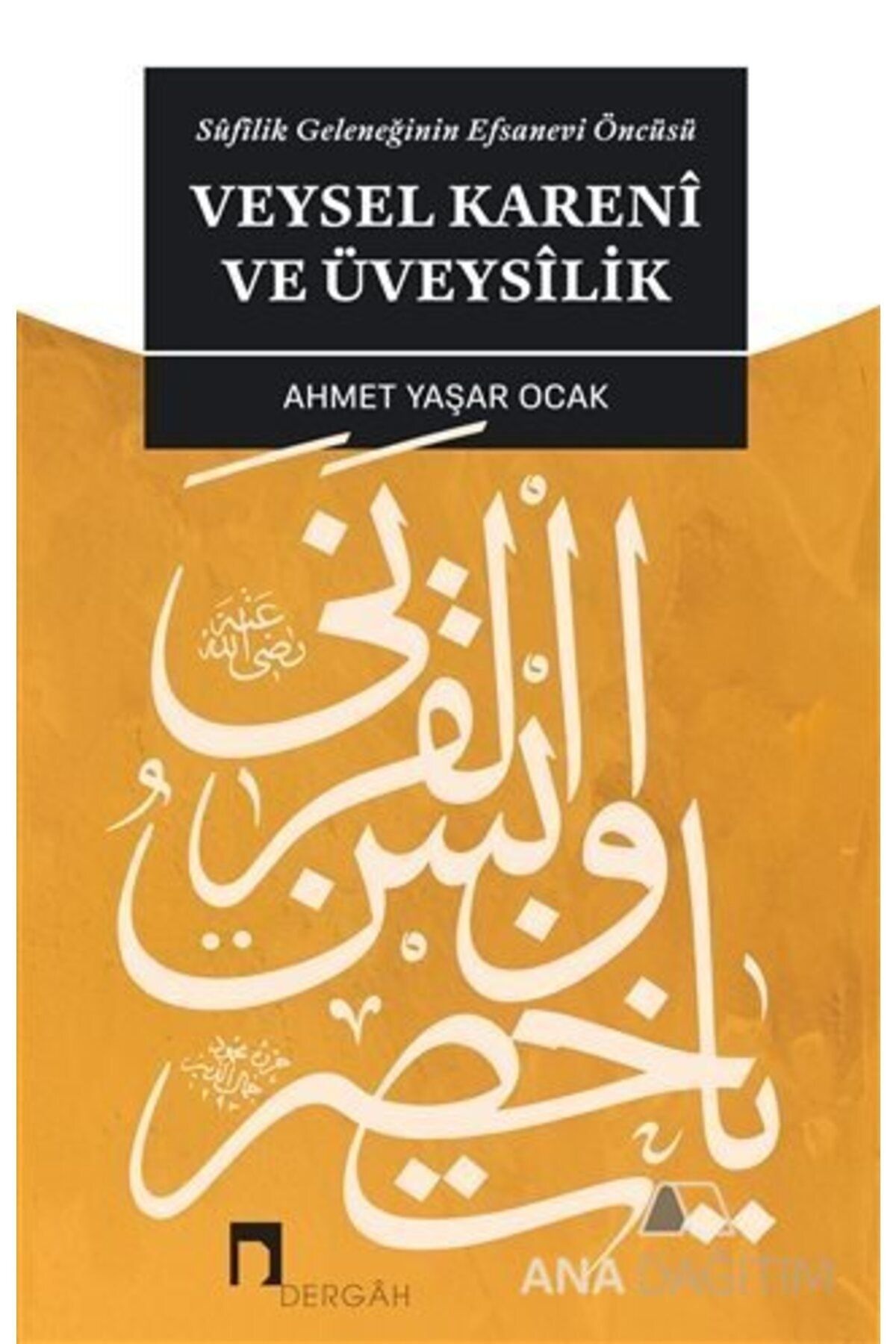Dergah Yayınları Veysel Karani ve Üveysilik / Ahmet Yaşar Ocak / Dergah Yayınları