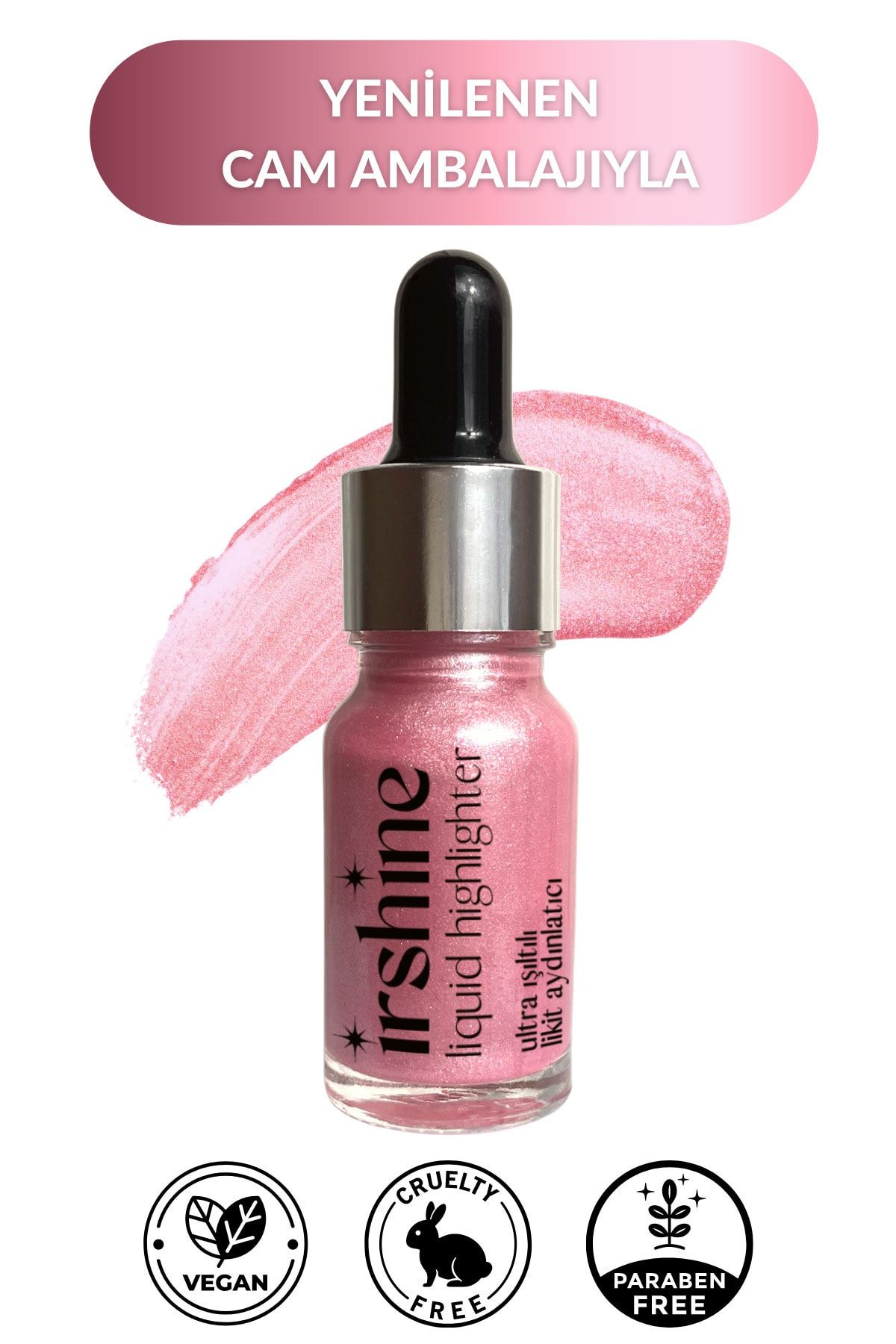 IRSHI Pembe Likit Aydınlatıcı - Pink Liquid Highlighter - Shine With Me - Vegan - Crueltyfree - 10 ml