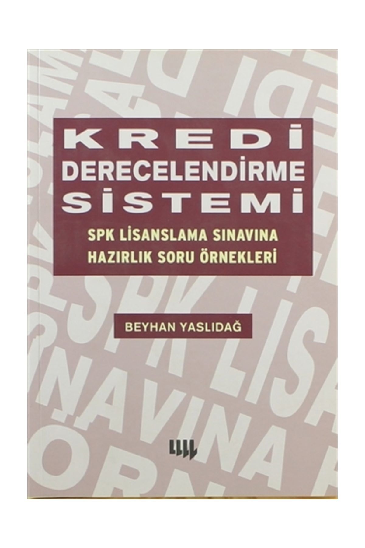 Literatür Yayınları Kredi Derecelendirme Sistemi - Beyhan Yaslıdağ