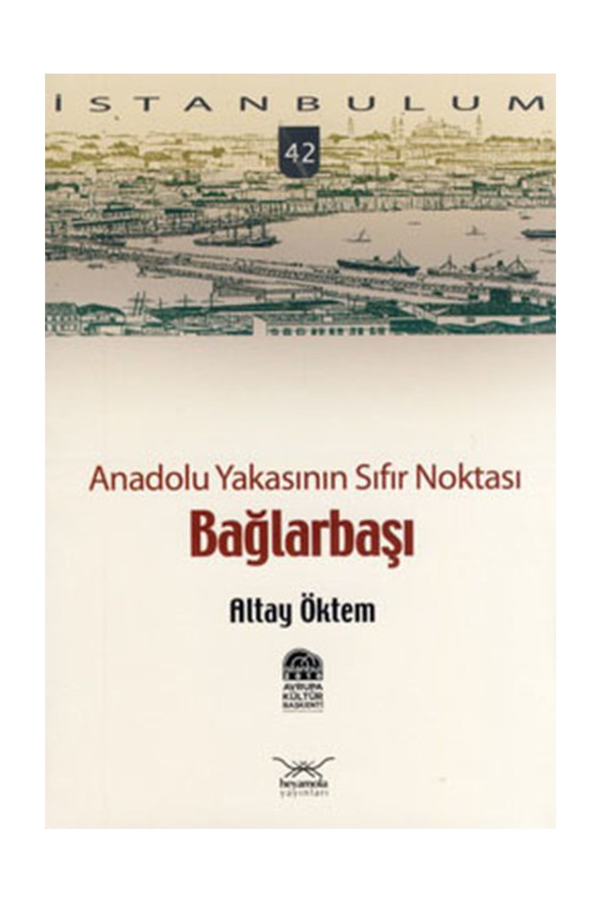 Heyamola Yayınları Anadolu Yakasının Sıfır Noktası Bağlarbaşı / Altay Öktem / / 9786054307753