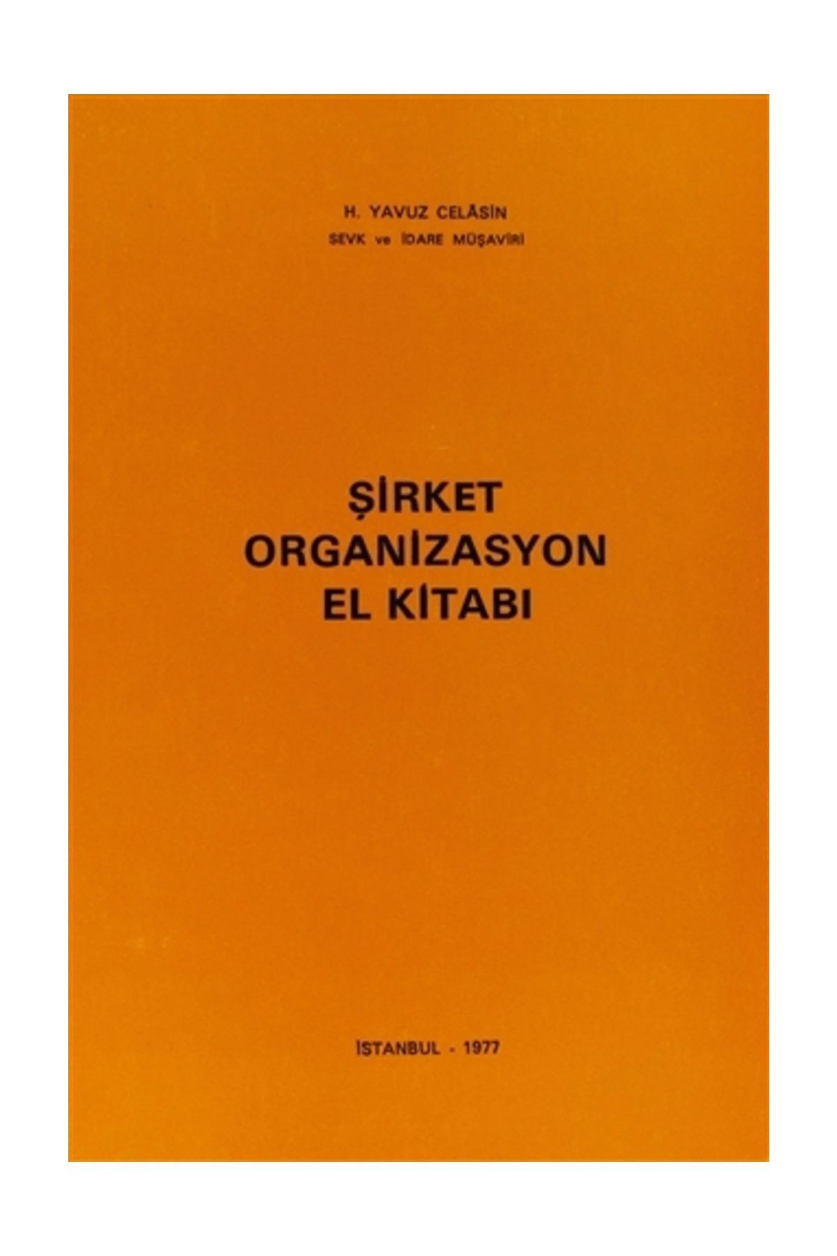Çağlayan Kitabevi Şirket Organizasyon El Kitabı - H. Yavuz Celasin