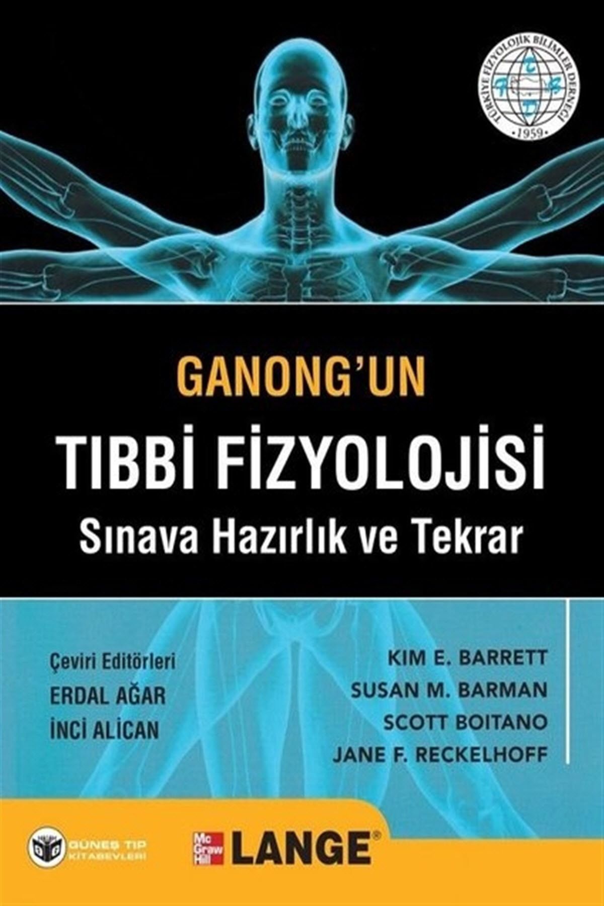 Güneş Tıp Kitabevleri Ganong'un Tıbbi Fizyolojisi Sınava Hazırlık Ve Tekrar