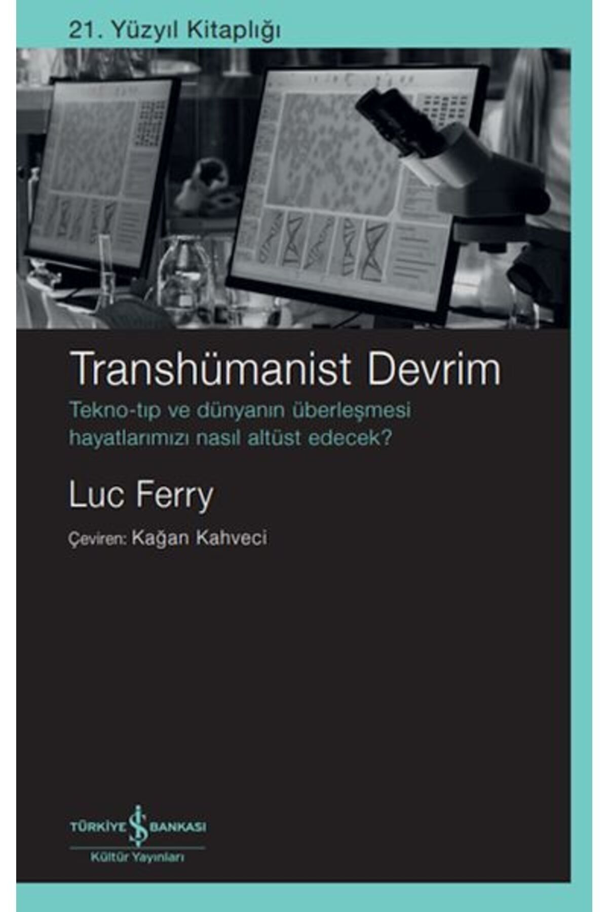 Türkiye İş Bankası Kültür Yayınları Transhümanist Devrim