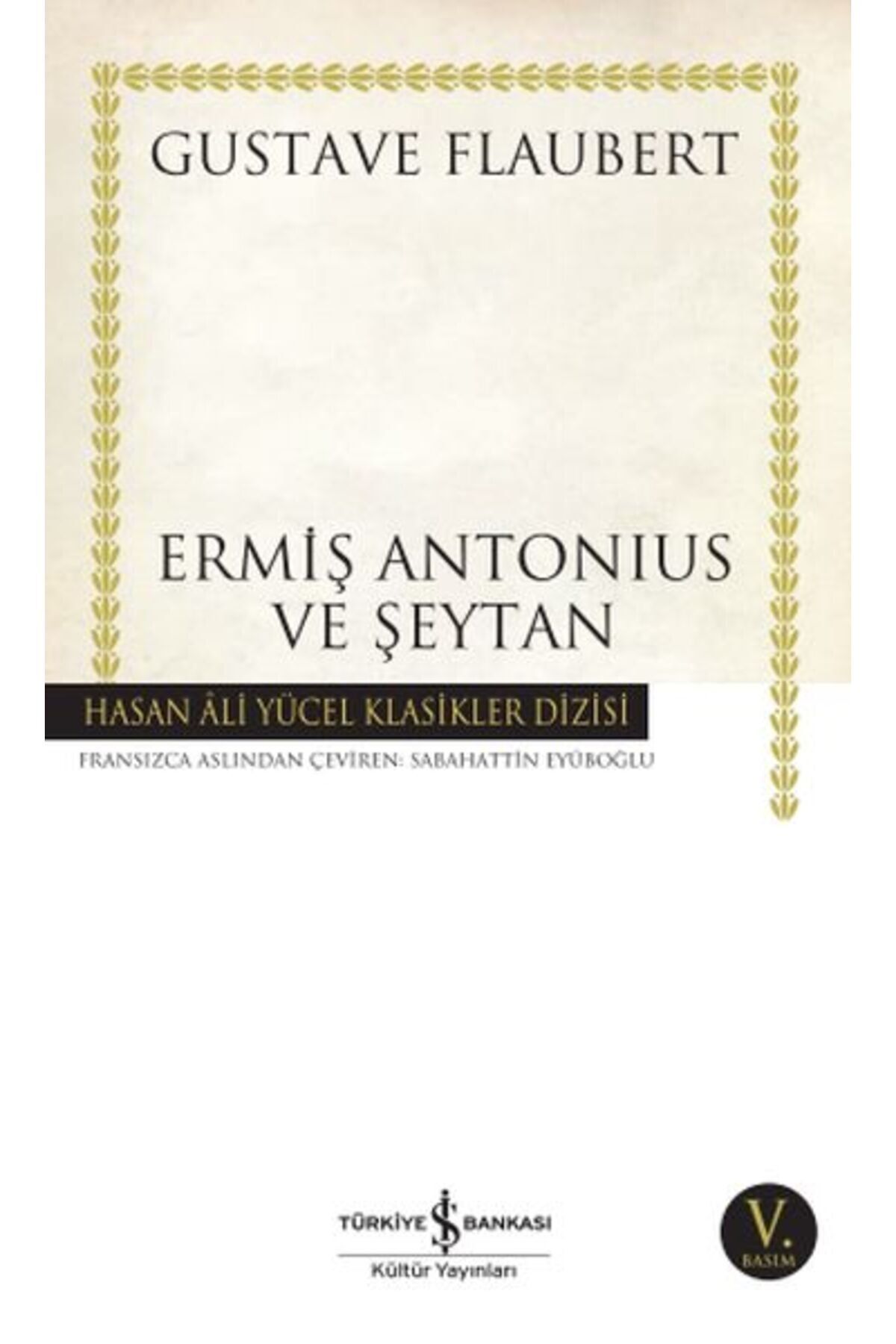 Türkiye İş Bankası Kültür Yayınları Ermiş Antonius ve Şeytan - Hasan Ali Yücel Klasikleri