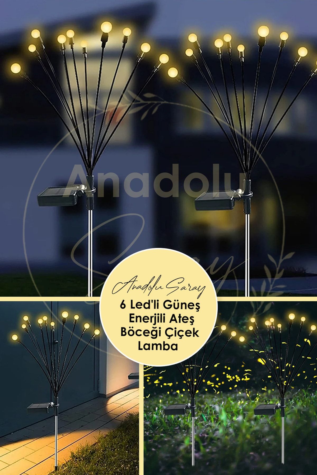 Anadolu Saray Çarşısı 6 Ledli Güneş Enerjili Ateş Böceği Çiçek Lamba Dış Mekan Peyzaj 2 Modlu Bahçe Güneş Enerjili Lamba