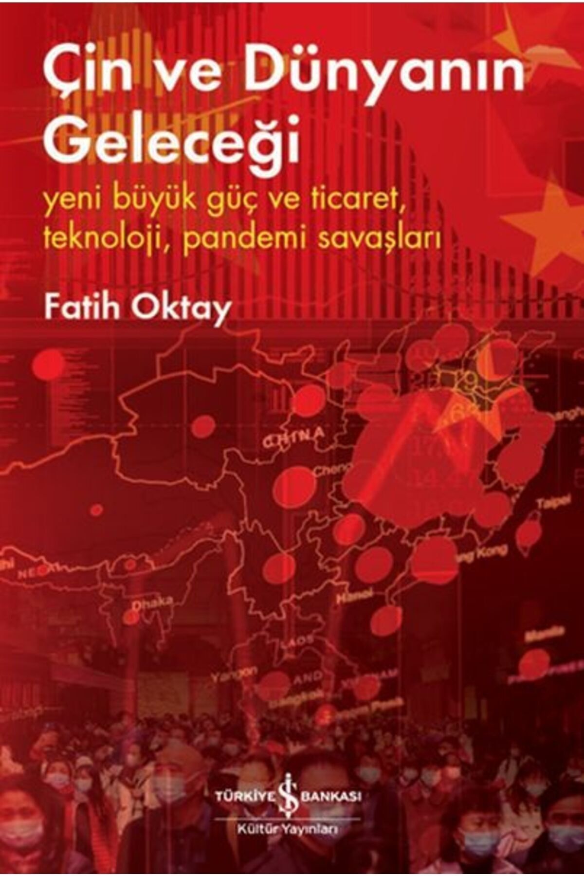 Türkiye İş Bankası Kültür Yayınları Çin ve Dünyanın Geleceği