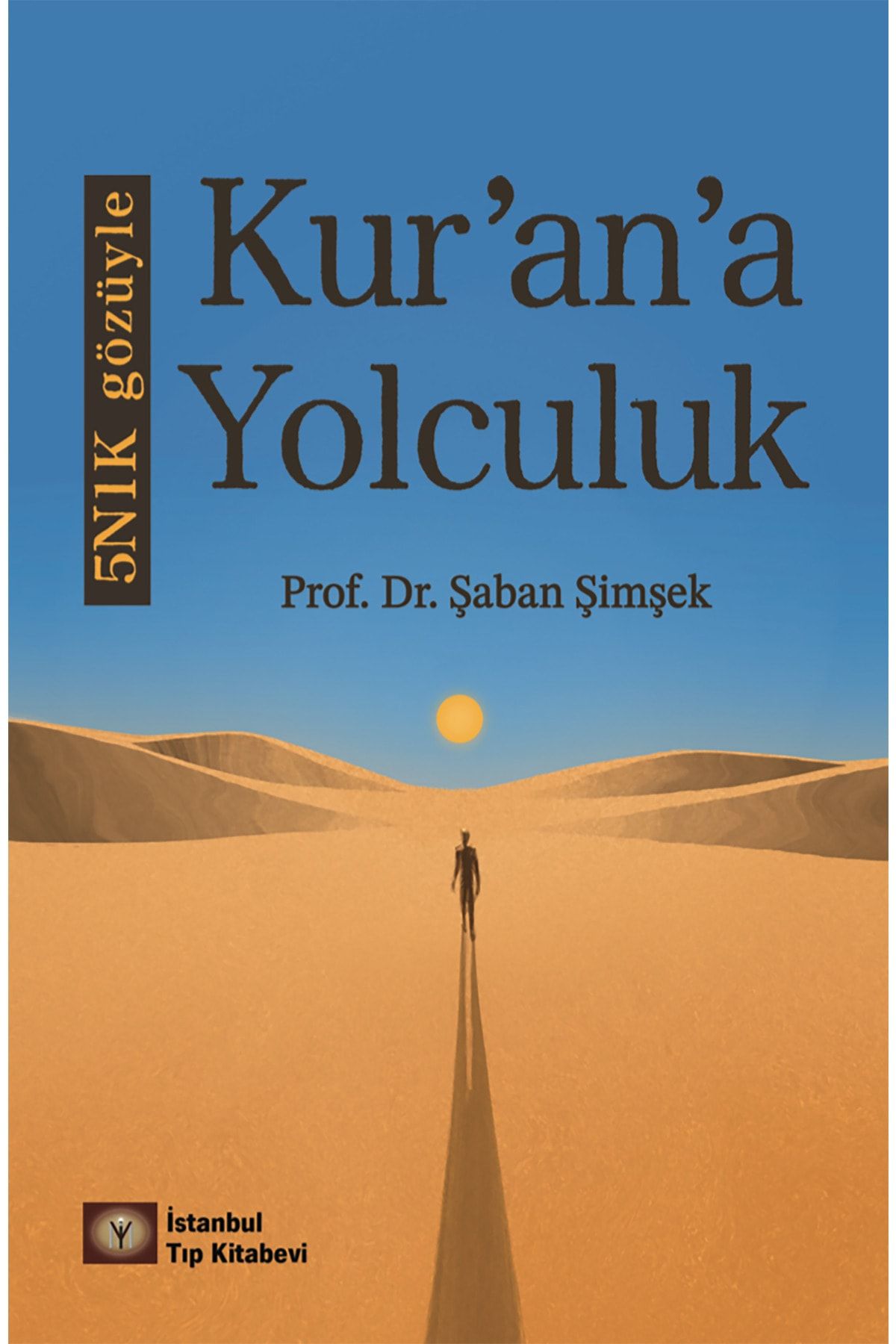 İstanbul Tıp Kitabevi 5N1K Gözüyle Kur'an'a Yolculuk