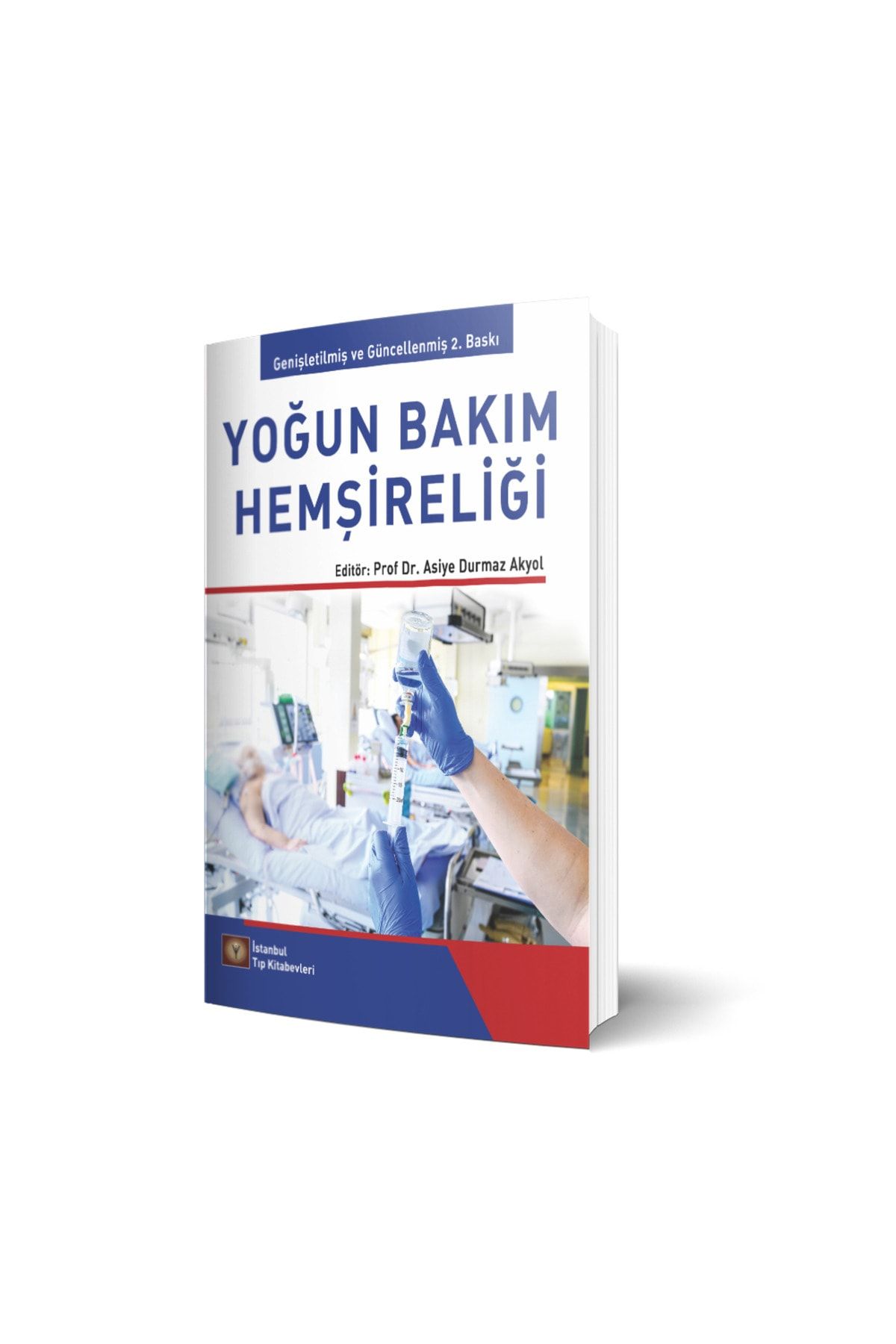 İstanbul Tıp Kitabevi Yoğun Bakım Hemşireliği Asiye Durmaz Akyol