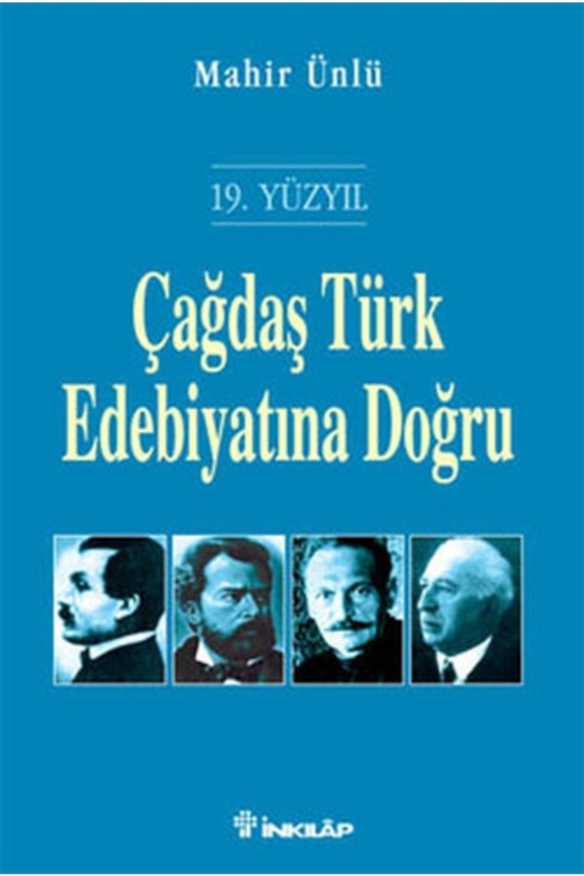 İnkılap Kitabevi (Kitap) 19. Yüzyıl Çağdaş Türk Edebiyatına Doğru