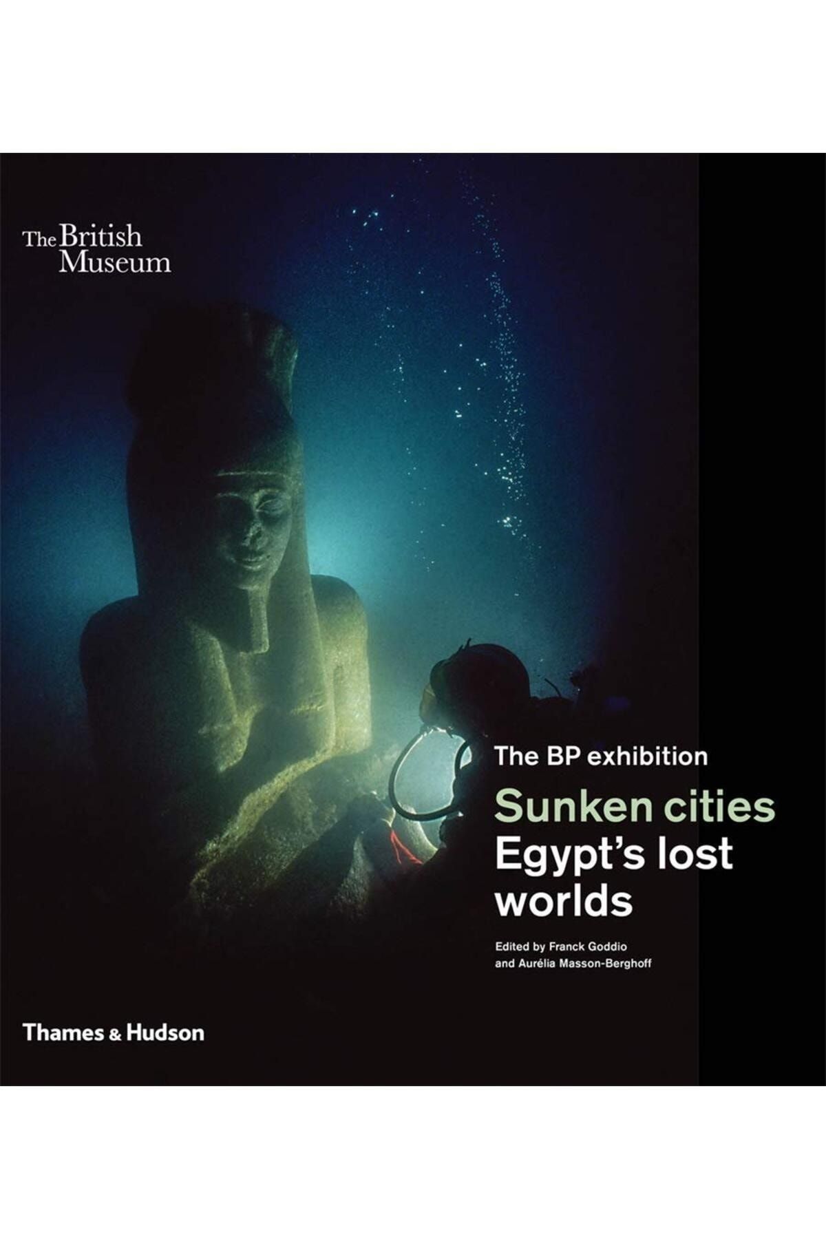 Thames & Hudson Sunken cities: Egypt's lost worlds (British Museum) Kağıt Kapak Kollektif