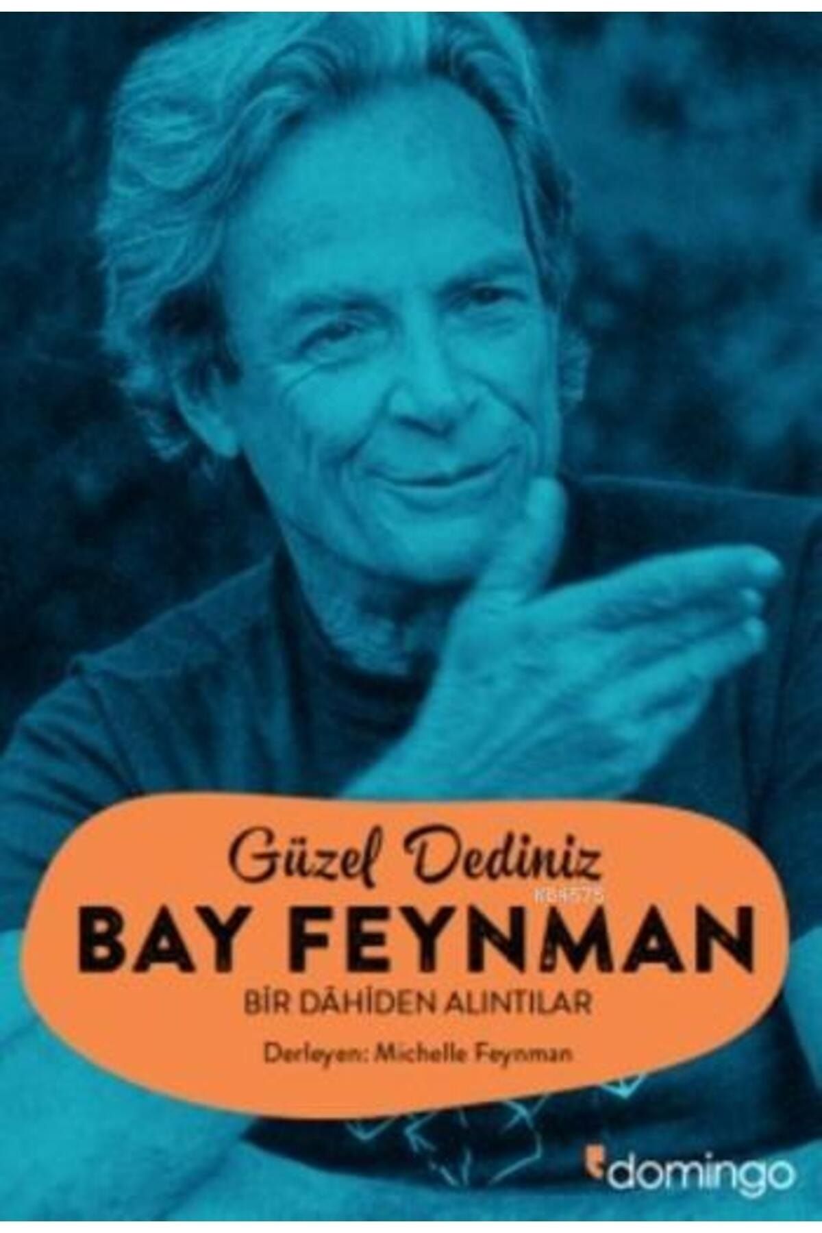 Domingo Yayınevi Güzel Dediniz Bay Feynman; Bir Dahiden Alıntılar