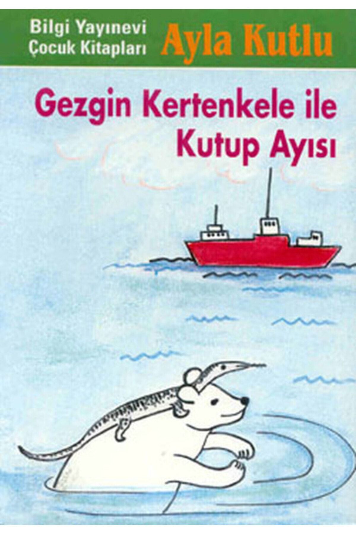 Bilgi Yayınları Gezgin Kertenkele ile Kutup Ayısı 2. Kitap