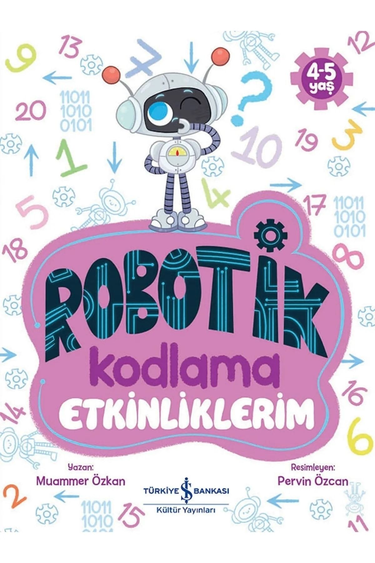 Türkiye İş Bankası Kültür Yayınları Robotik Kodlama Etkinliklerim 4-5 Yaş
