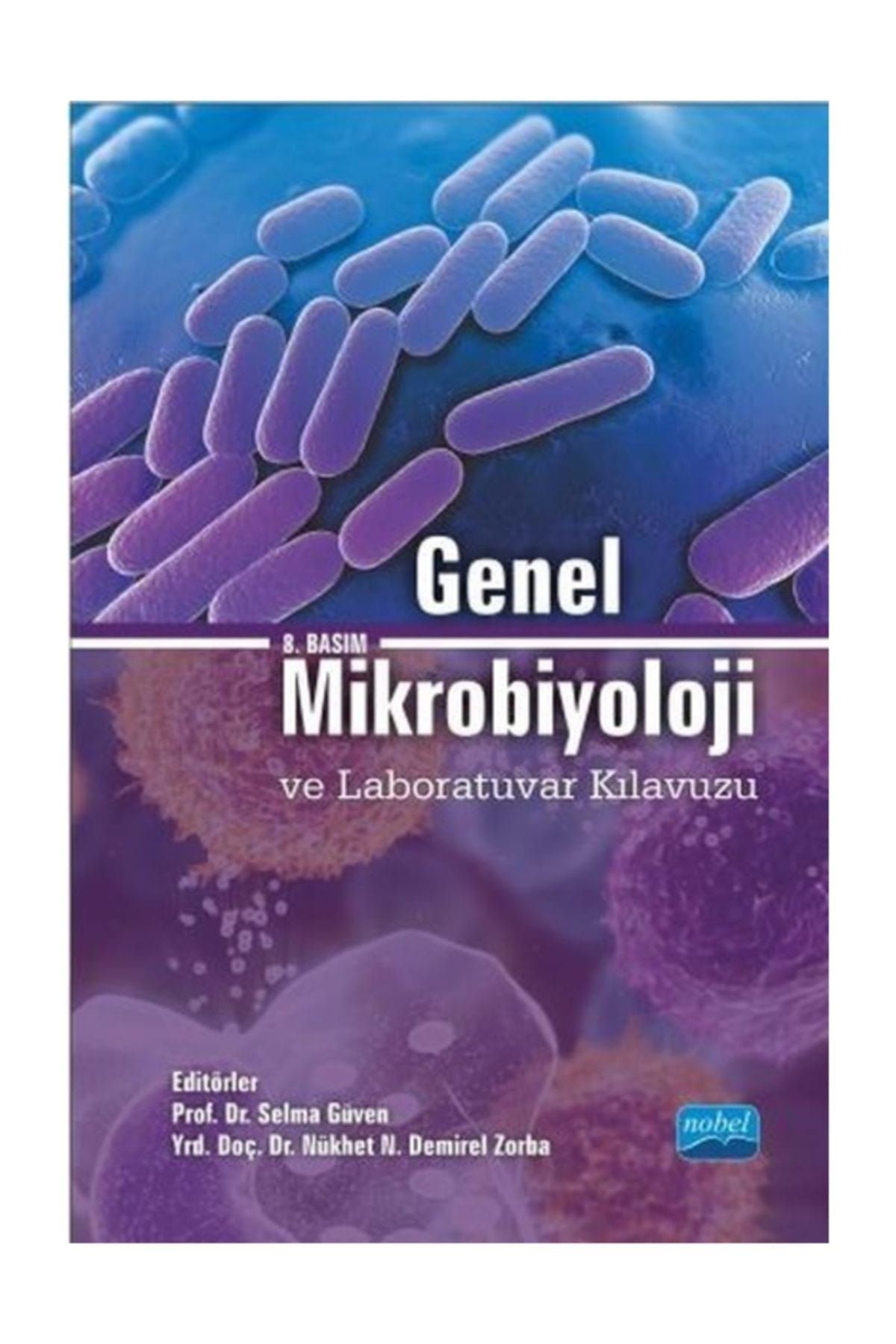 Nobel Akademik Yayıncılık Genel Mikrobiyoloji Ve Laboratuvar Kılavuzu
