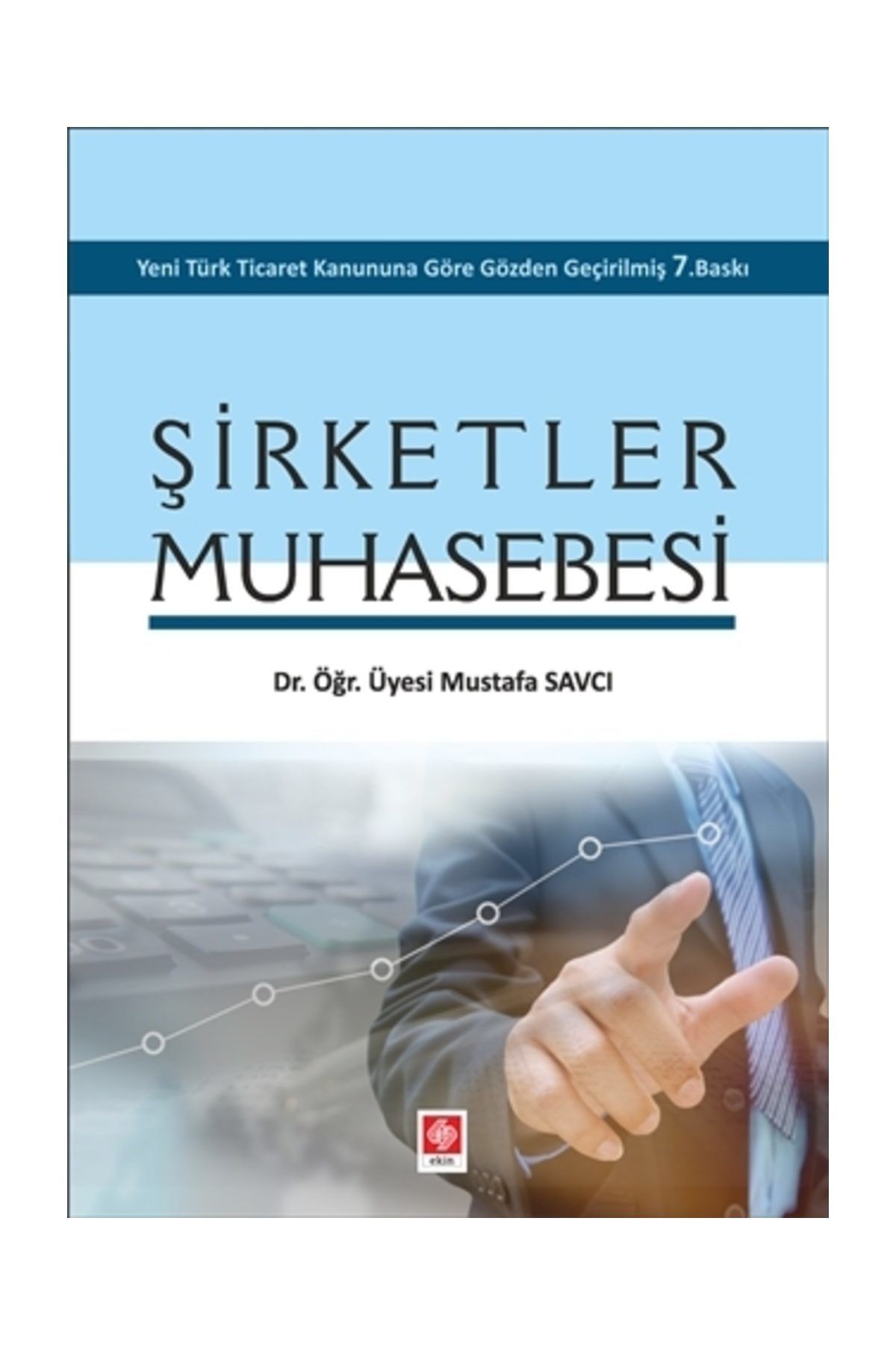 Ekin Yayınevi Şirketler Muhasebesi - Mustafa Savcı